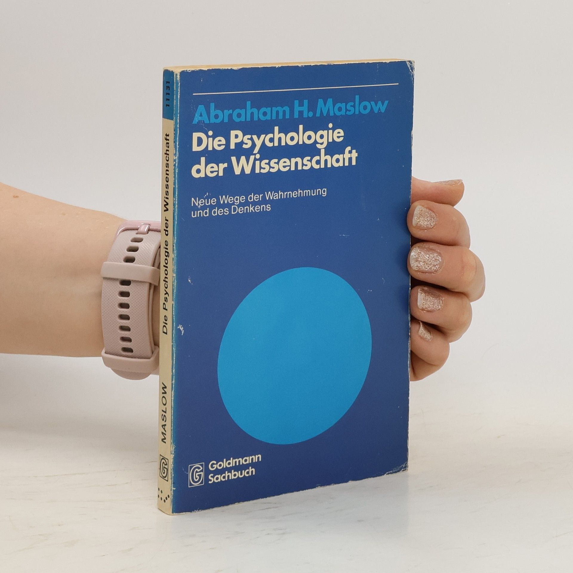 Abraham Maslow Die Psychologie der Wissenschaft