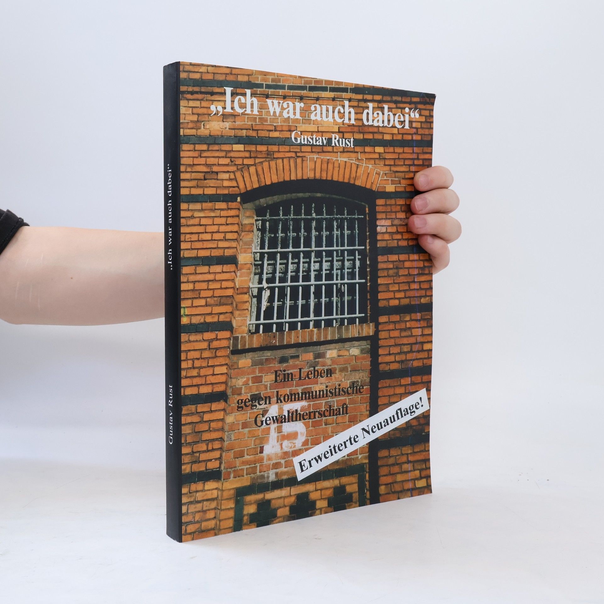 Gustav Rust "Ich war auch dabei"