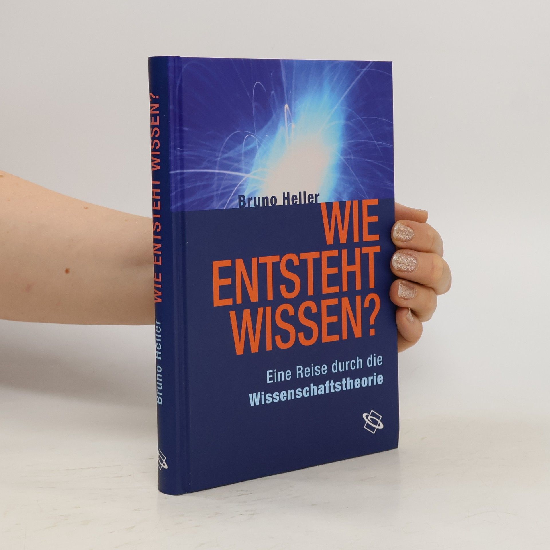Bruno Heller Wie entsteht Wissen?