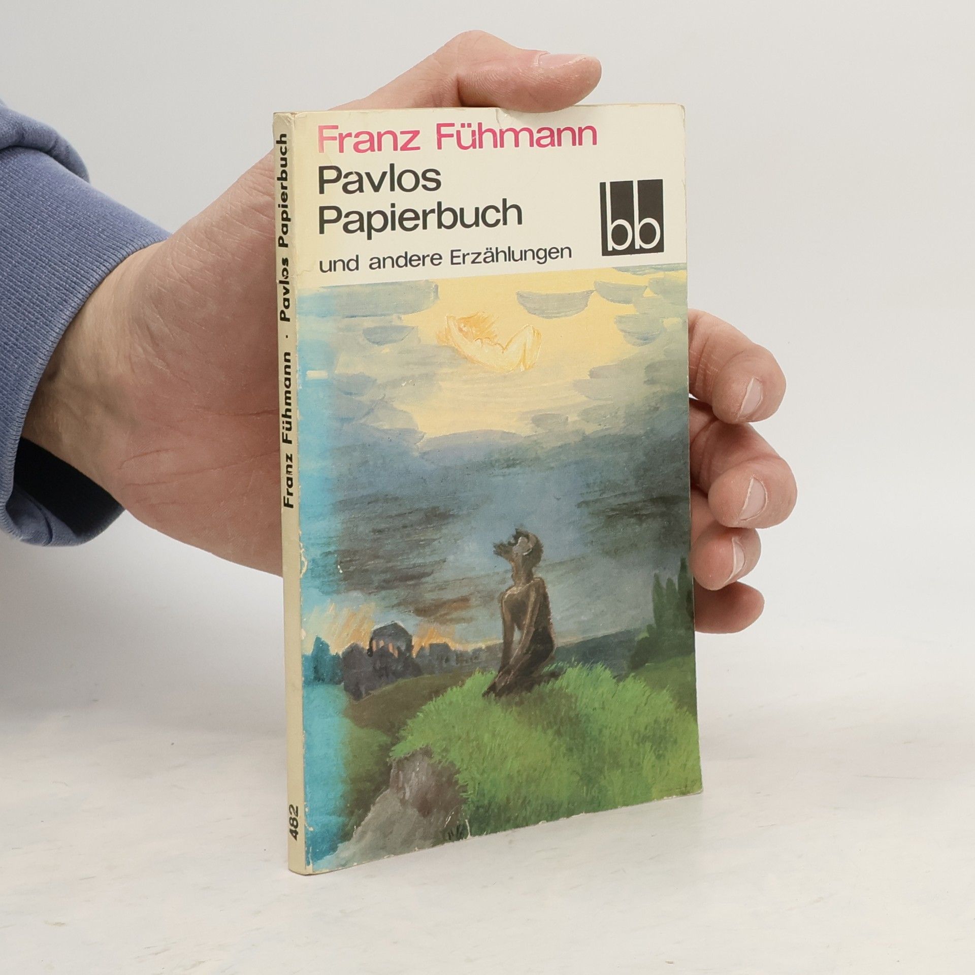 Franz Fühmann Pavlos Papierbuch und andere Erzählungen