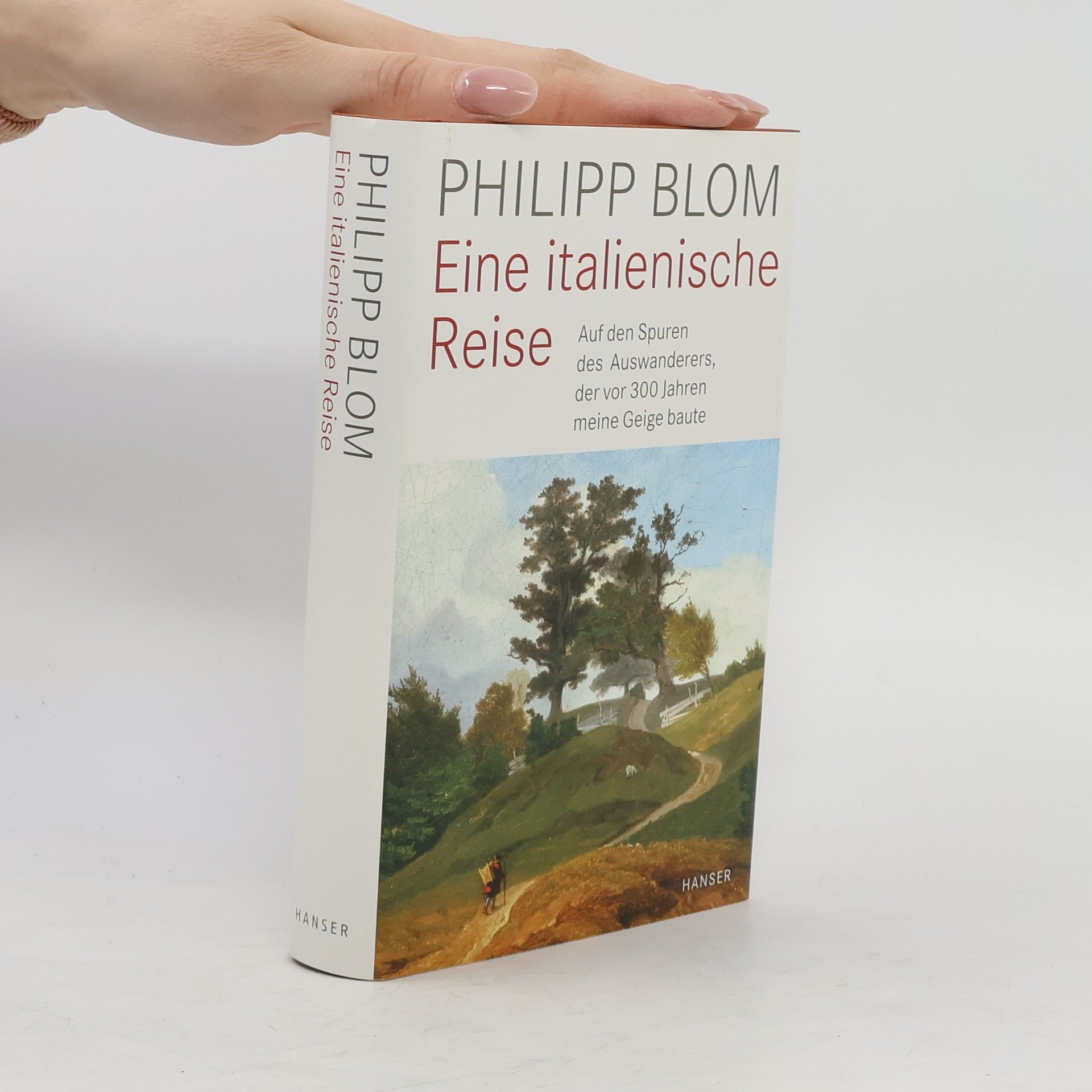 Philipp Blom Eine italienische Reise