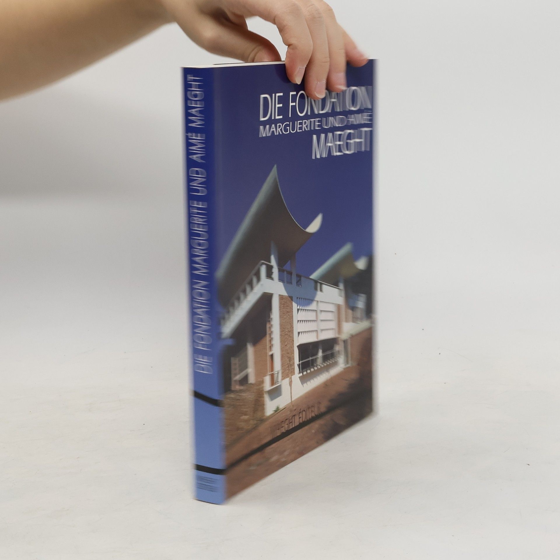 Collectif d'auteurs Die Fondation Marguerite und Aimé Maeght