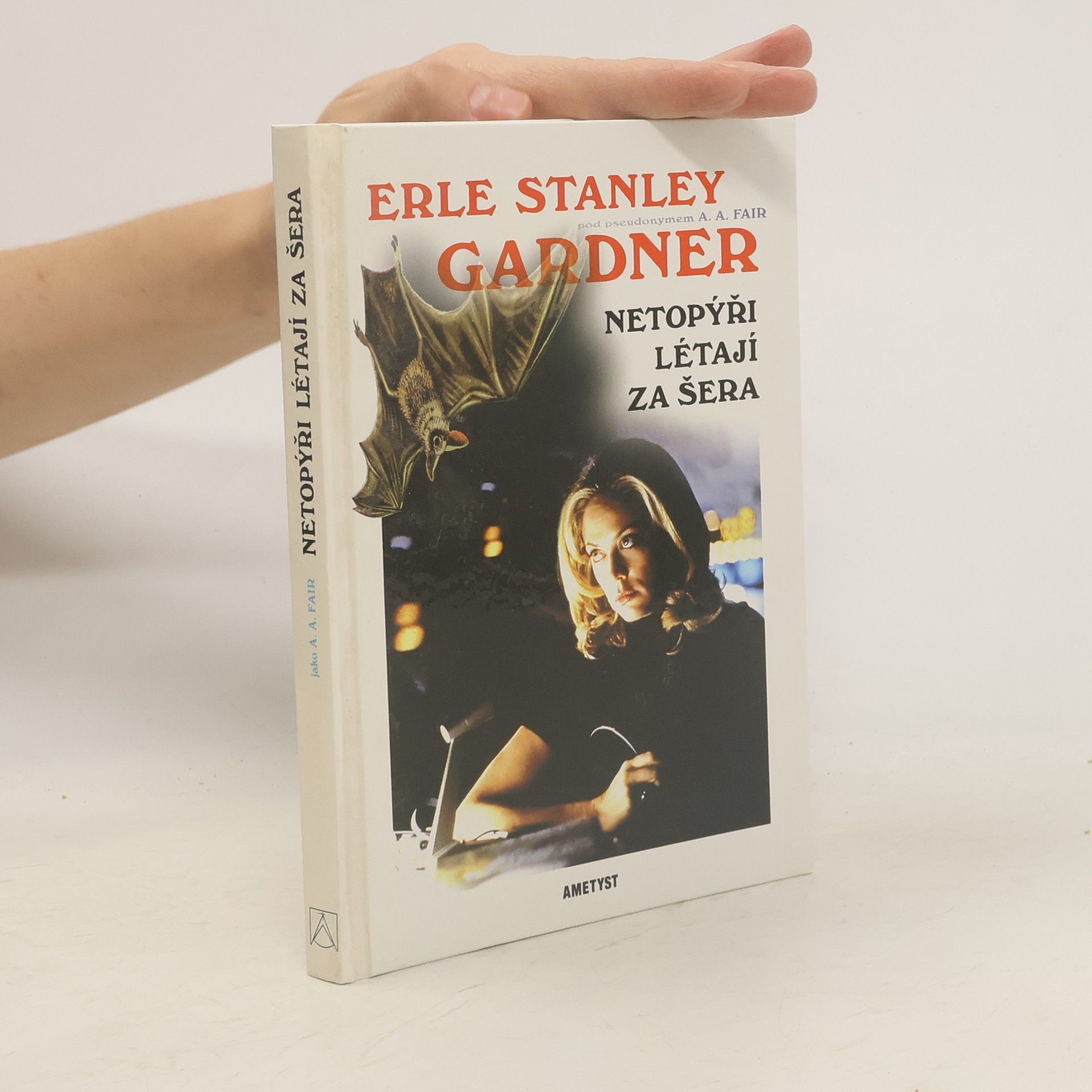 Erle Stanley Gardner Netopýři létají za šera