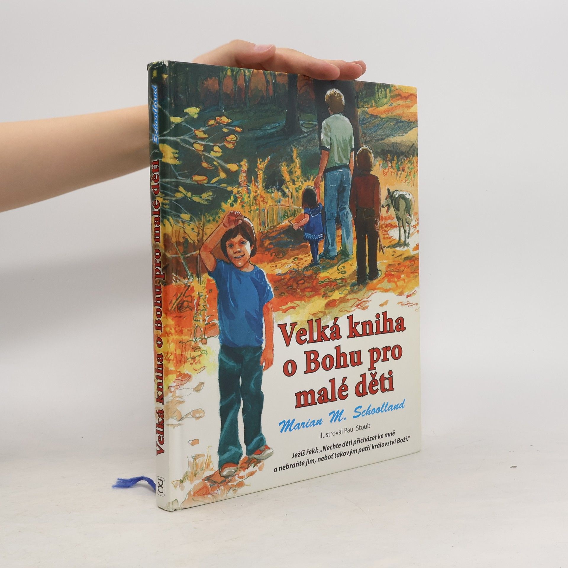 Marian M. Schoolland Velká kniha o Bohu pro malé děti