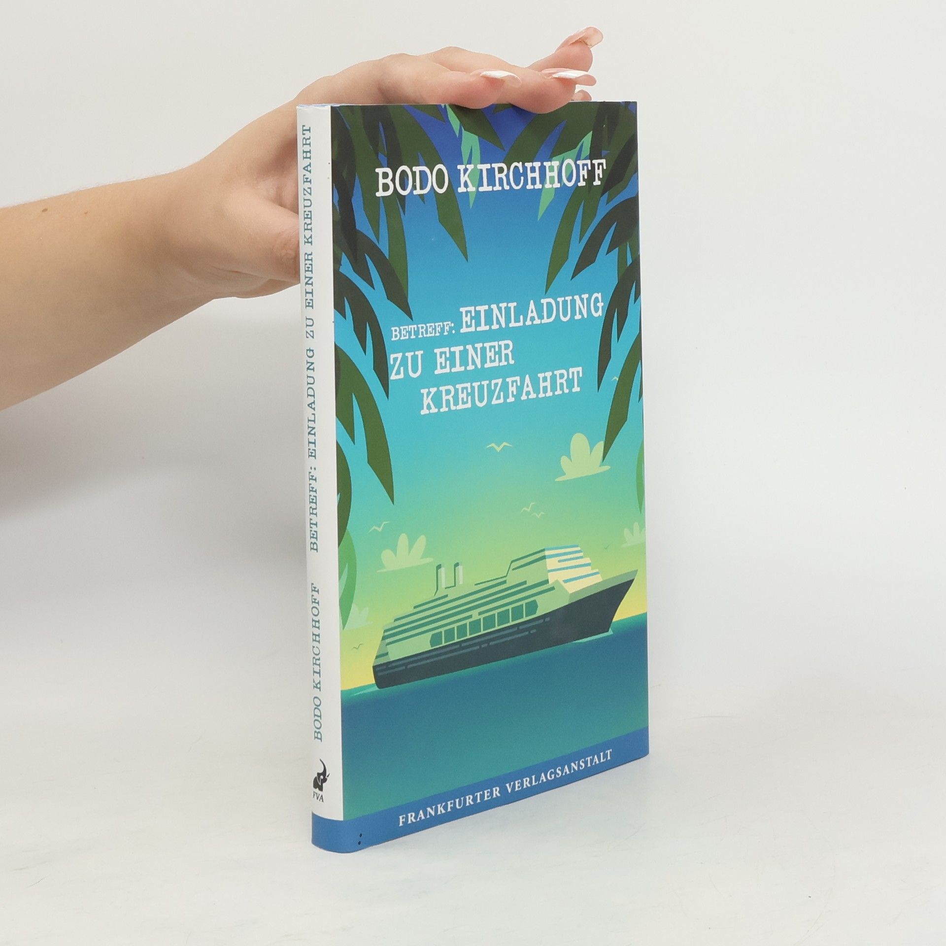 Bodo Kirchhoff Betreff: Einladung zu einer Kreuzfahrt
