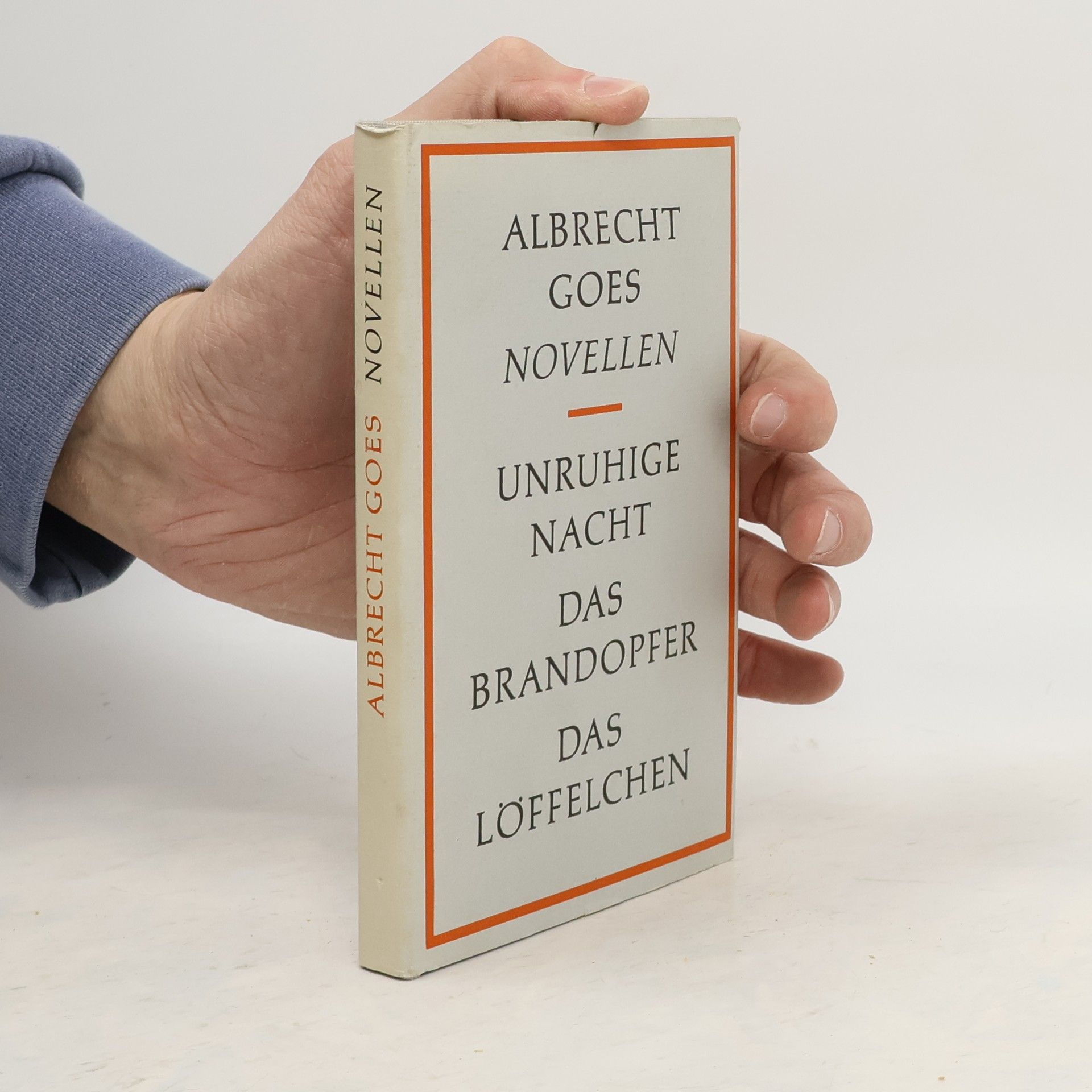 Albrecht Goes Unruhige Nacht. Das Brandopfer. Das Löffelchen