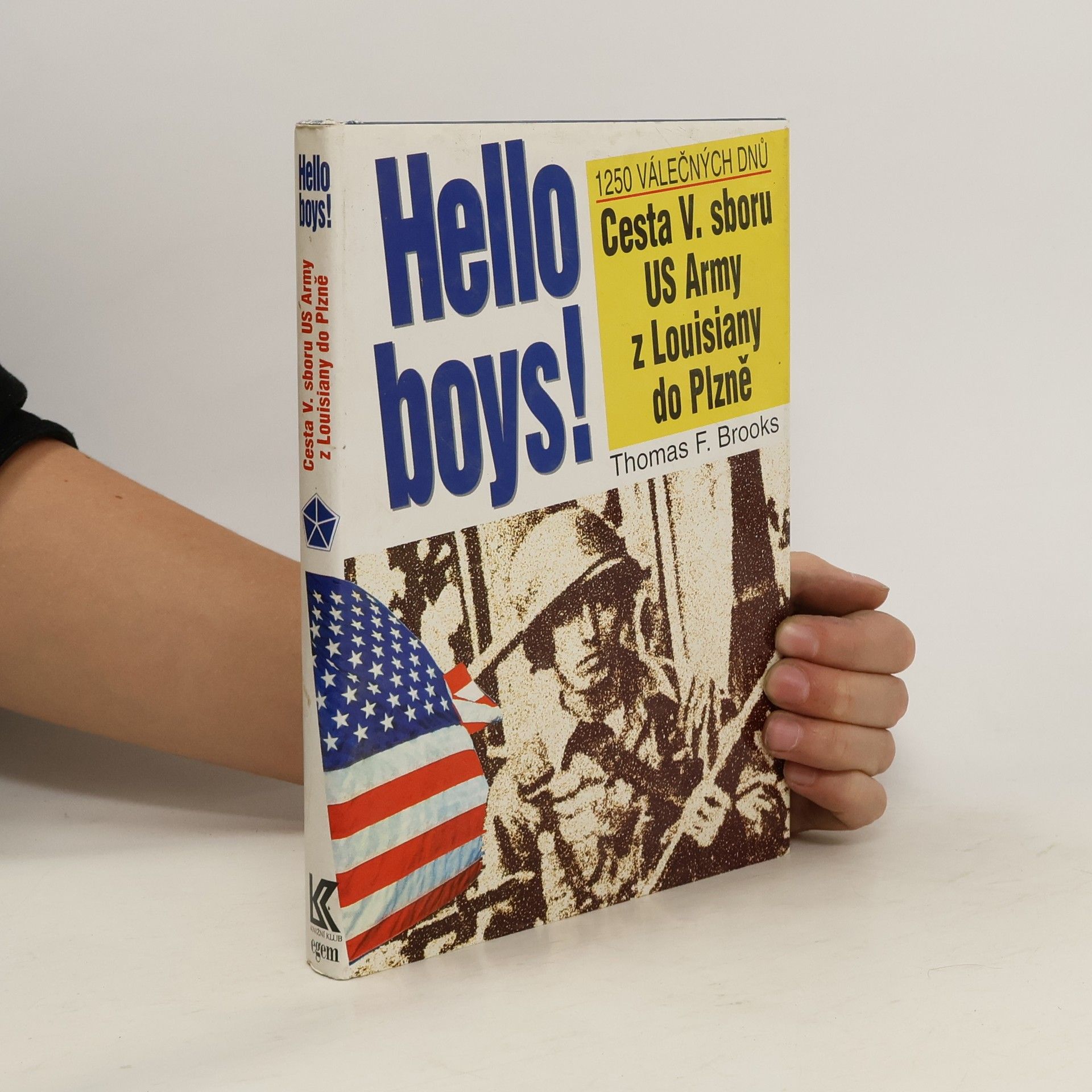 Thomas F. Brooks Hello boys! cesta 5. sboru US Army z Louisiany do Plzně