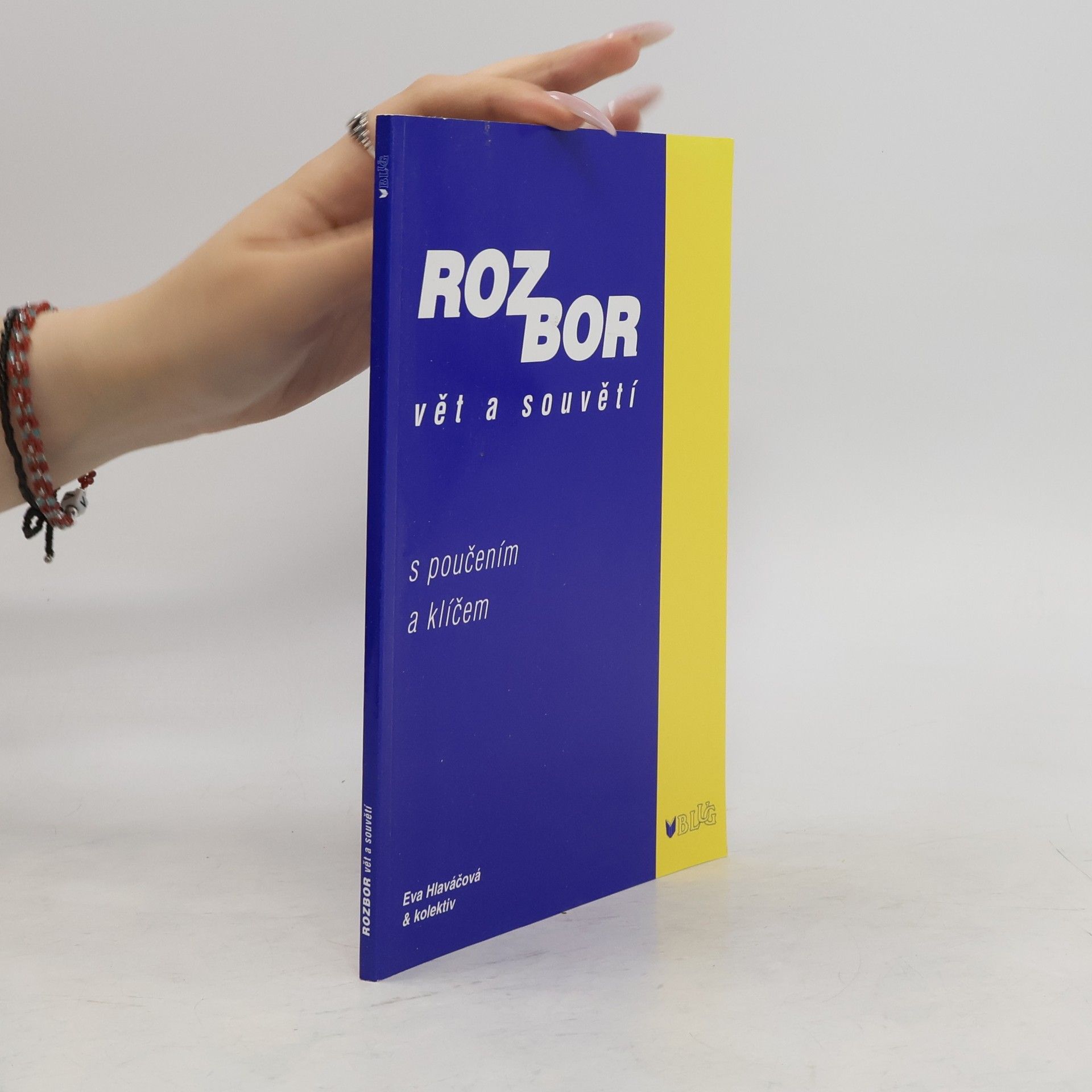 Eva Hlaváčová Rozbor vět a souvětí : s poučením a klíčem