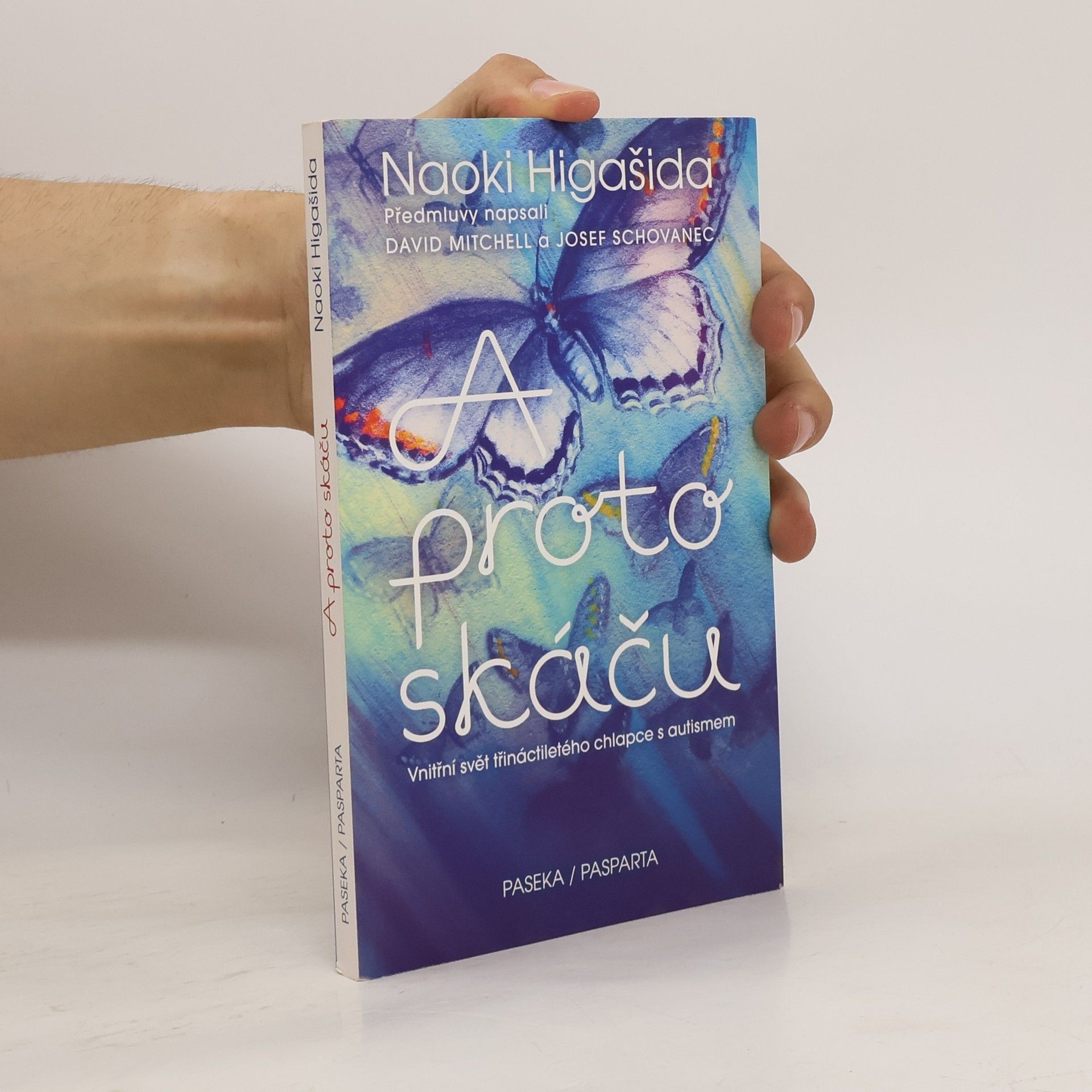 Naoki Higašida A proto skáču. Vnitřní svět třináctiletého chlapce s autismem