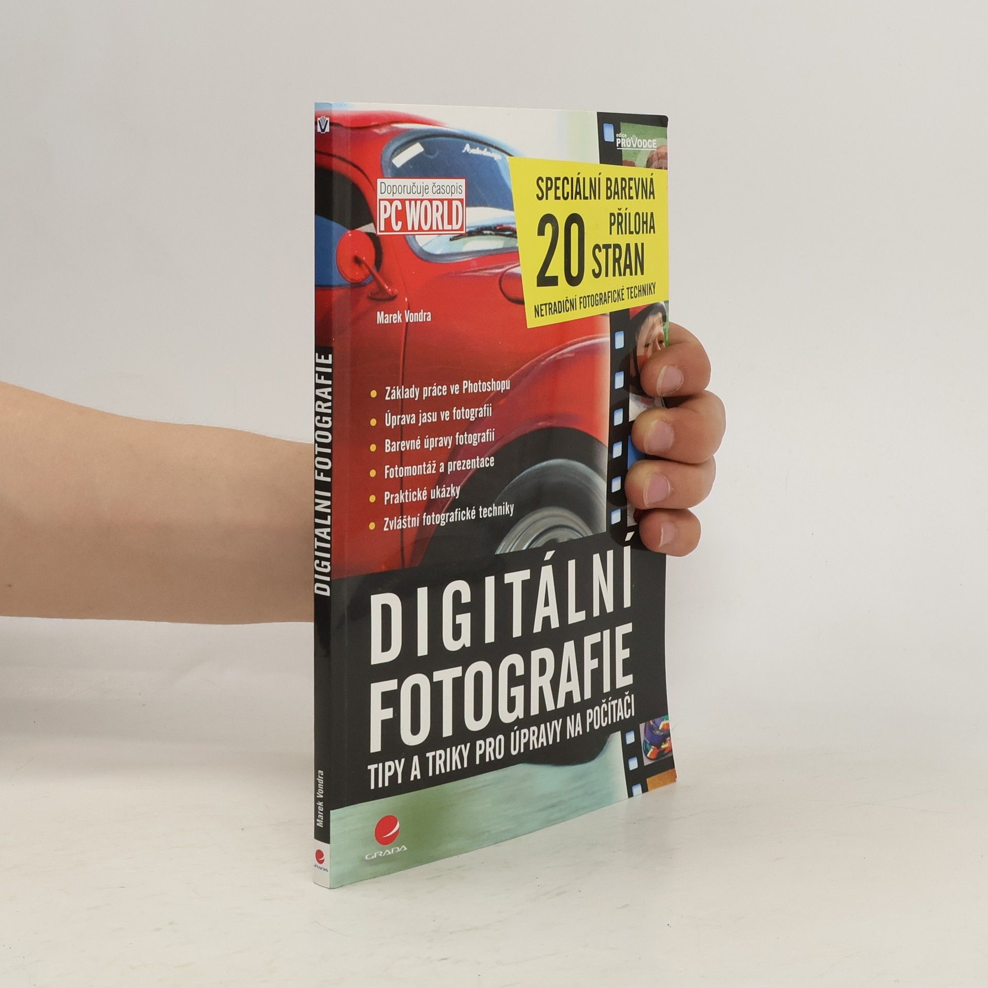 Marek Vondra Digitální fotografie . tipy a triky pro úpravy na počítači