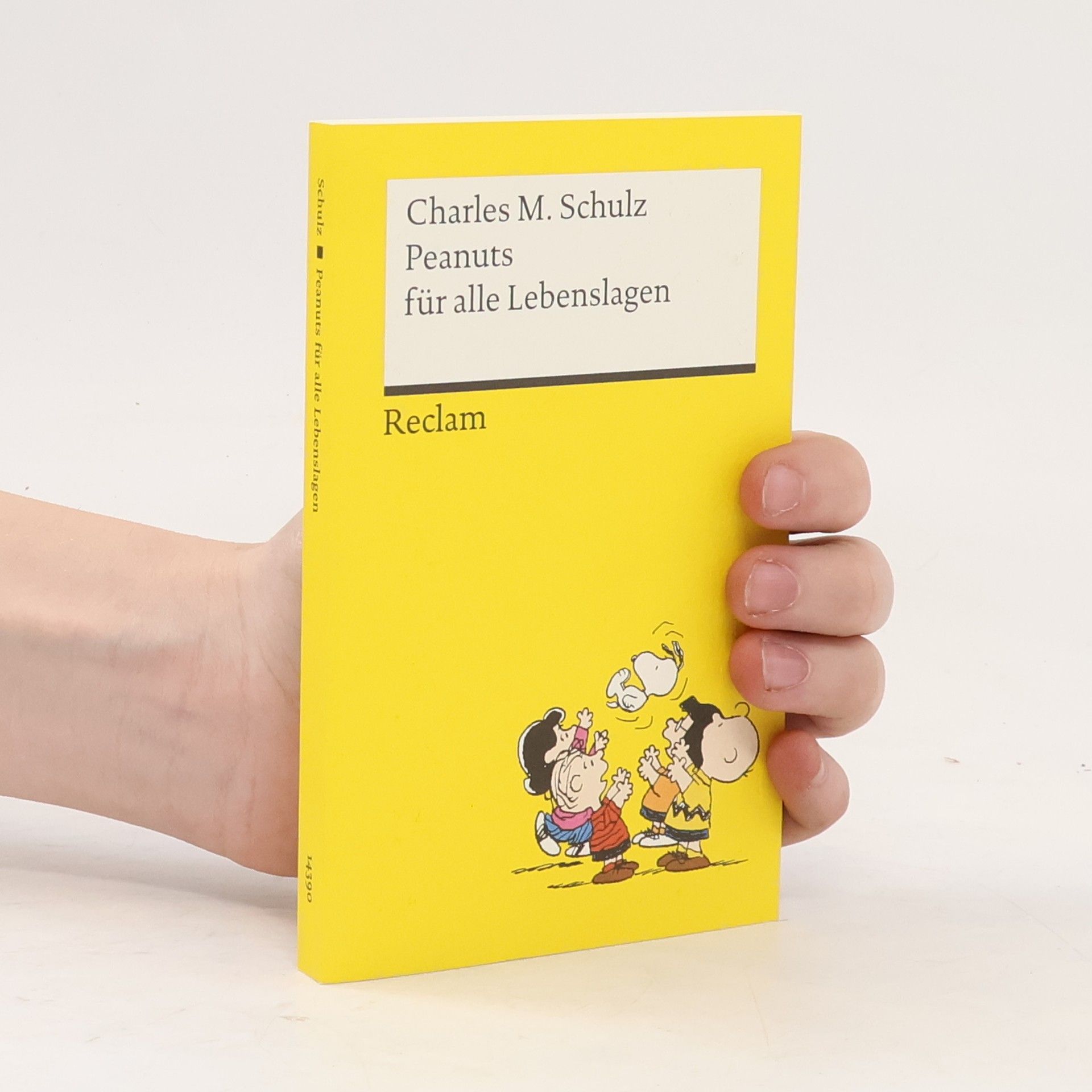 Charles Schulz Peanuts für alle Lebenslagen | Die besten Lebensweisheiten von den Kultfiguren von Charles M. Schulz | Reclams Universal-Bibliothek