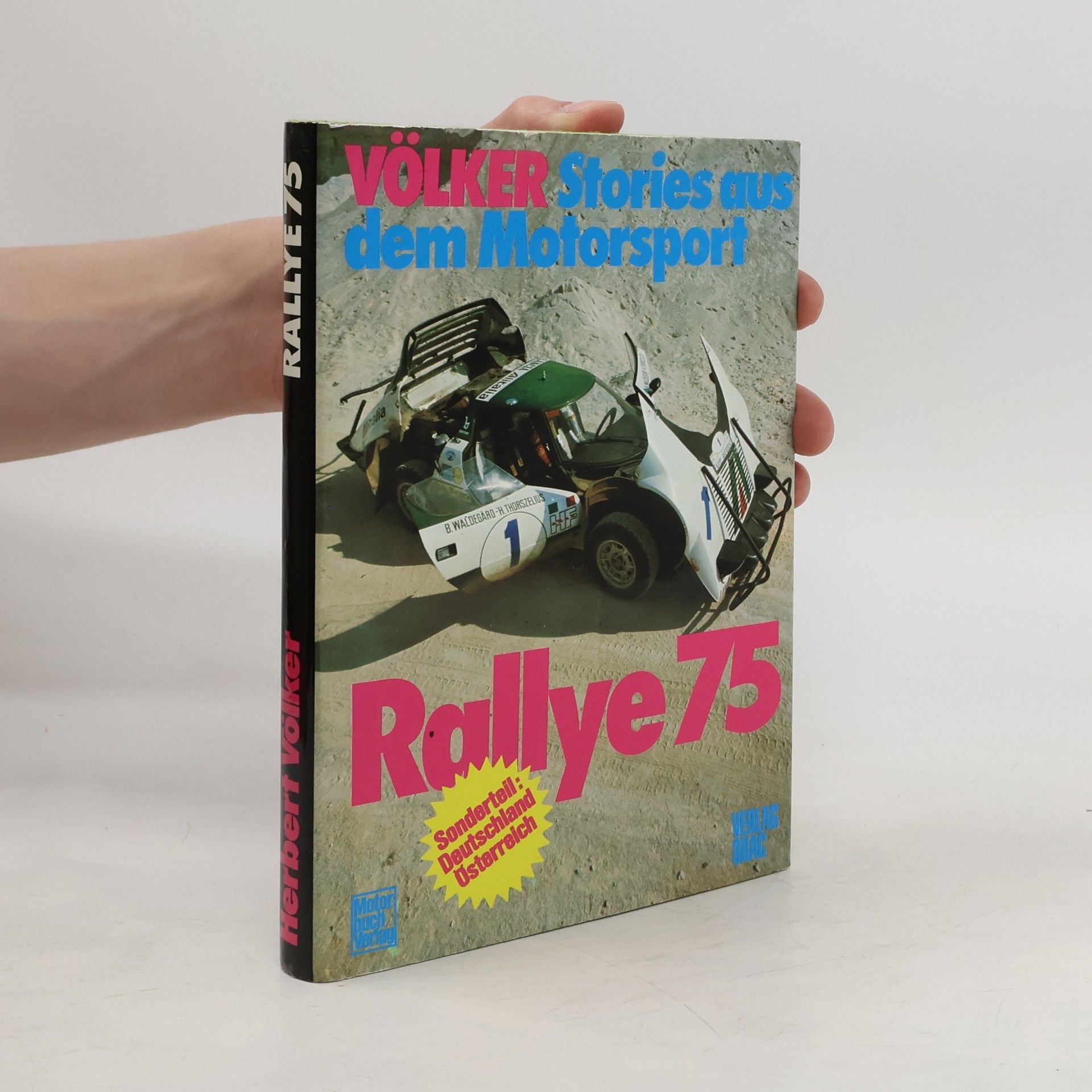 Herbert Völker Rallye 75[fünfundsiebzig]: Stories aus d. Motorsport