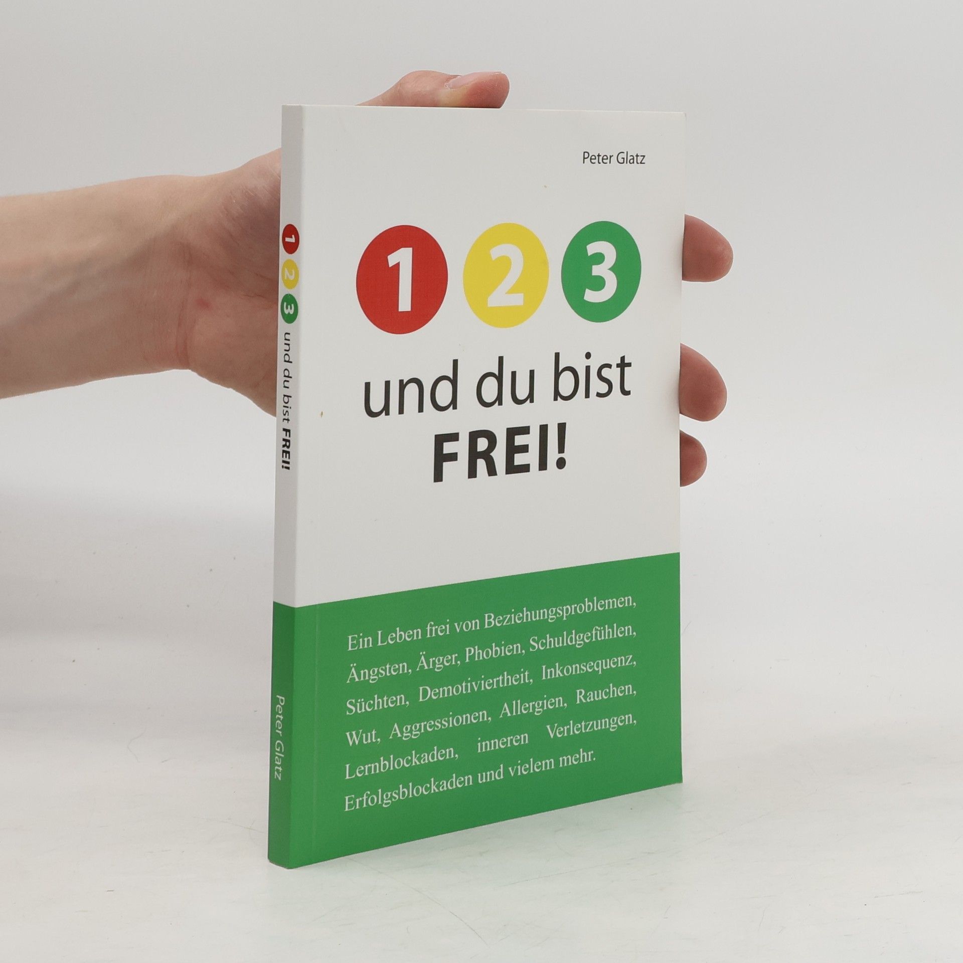 Peter Glatz 123 Und du bist Frei!