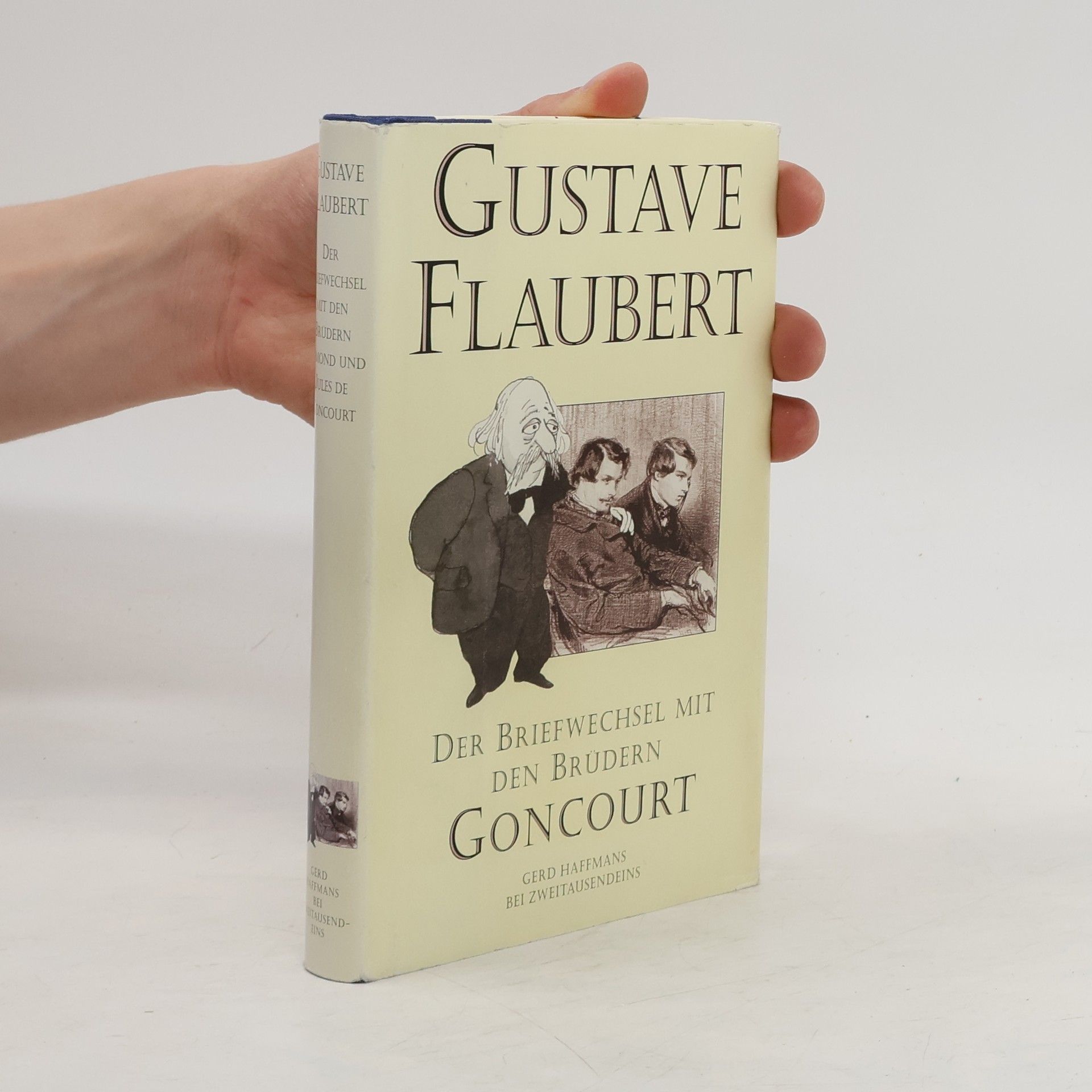 Gustave Flaubert Der Briefwechsel mit den Brüdern Edmond und Jules de Goncourt