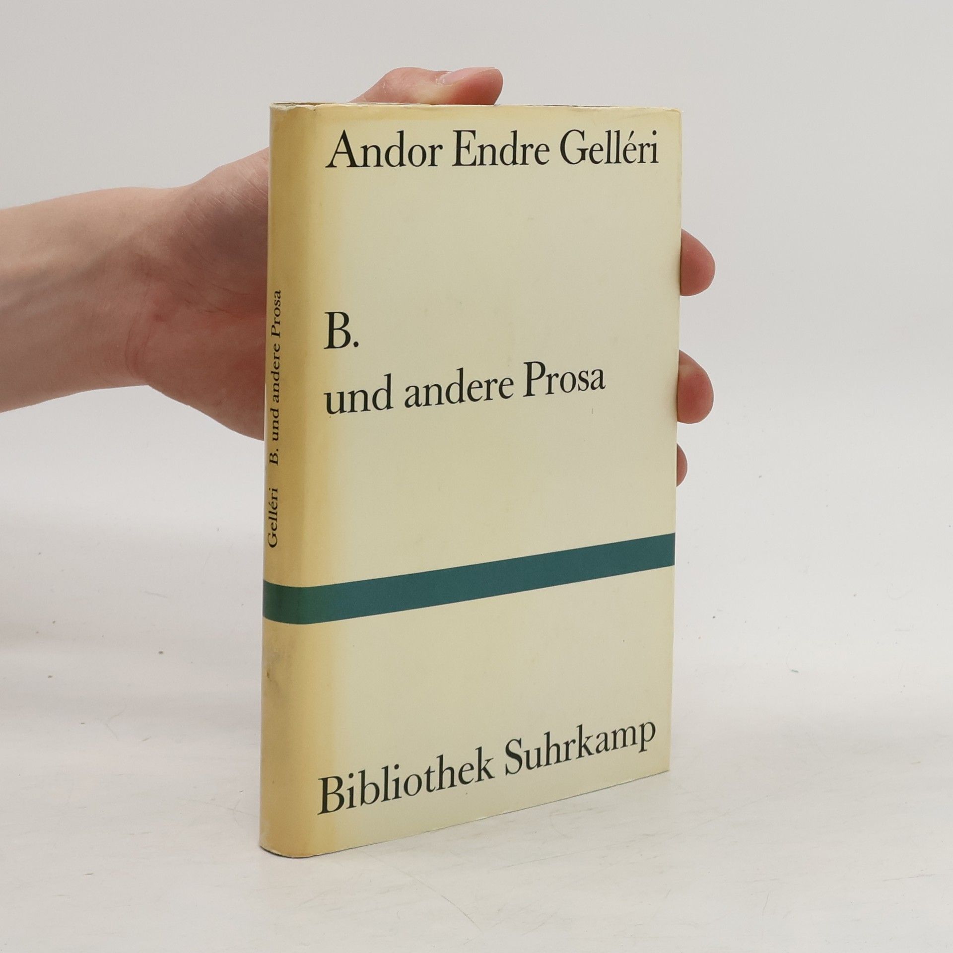 Andor Endre Gelléri B. und andere Prosa