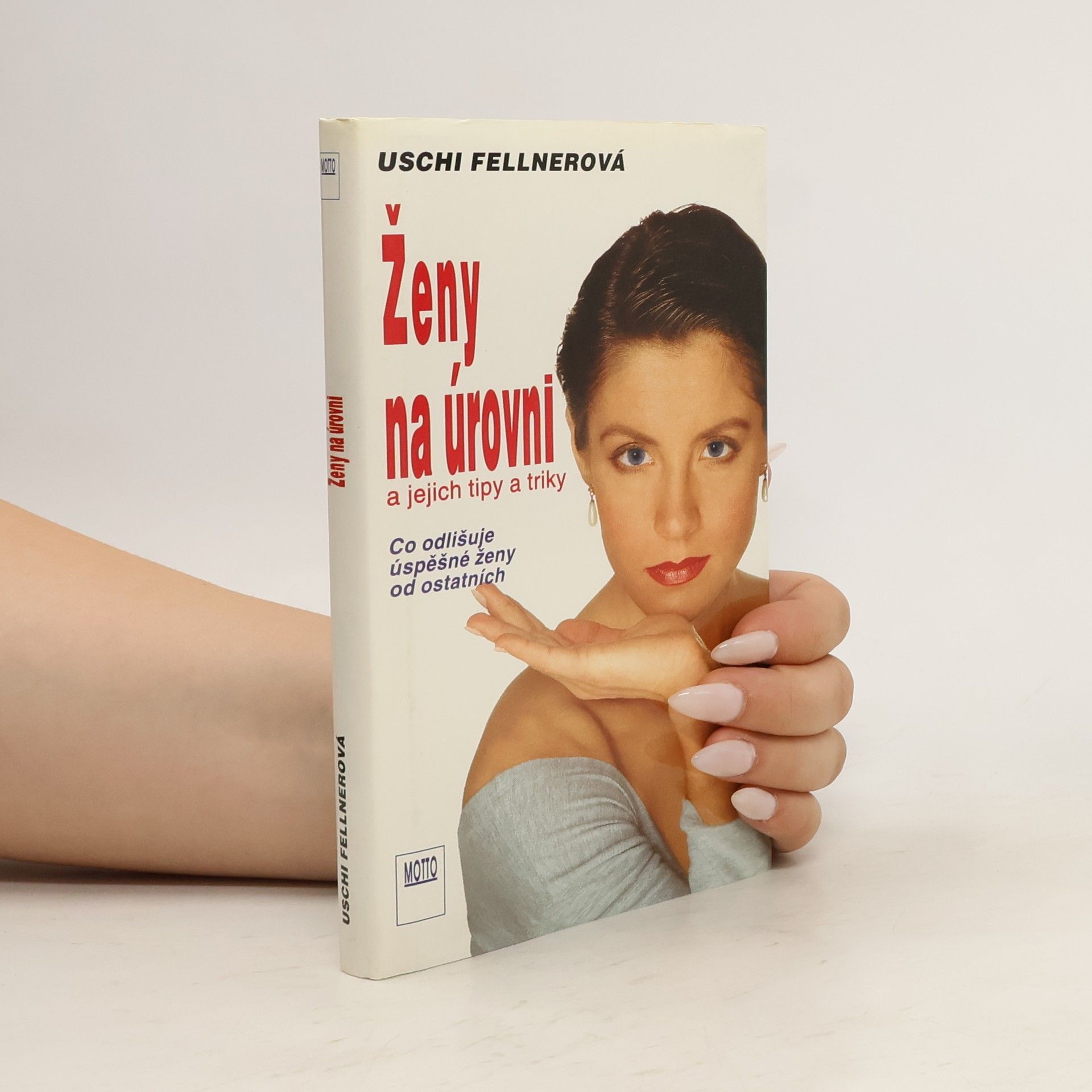 Uschi Fellner Ženy na úrovni a jejich tipy a triky