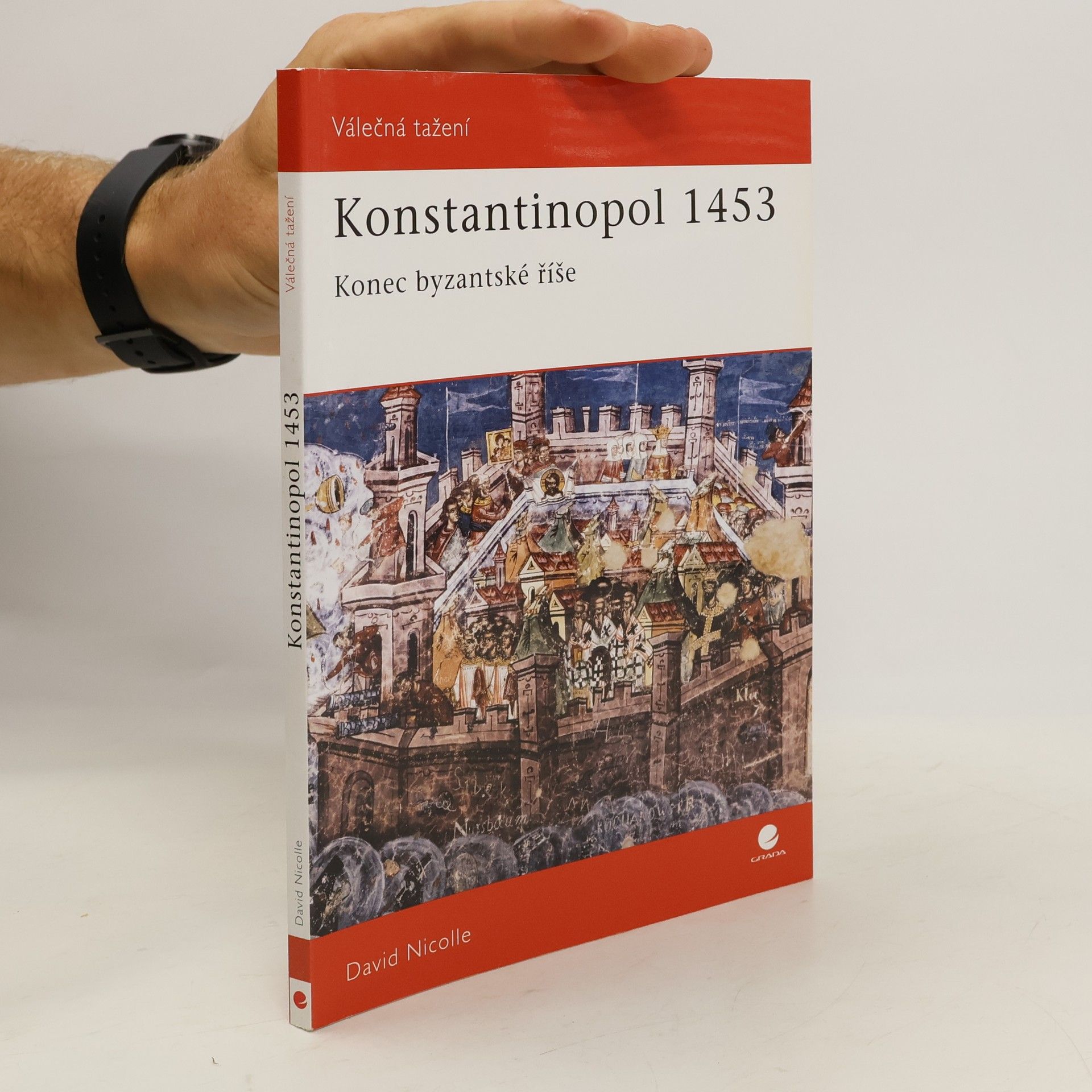 David Nicolle Konstantinopol 1453 : konec byzantské říše