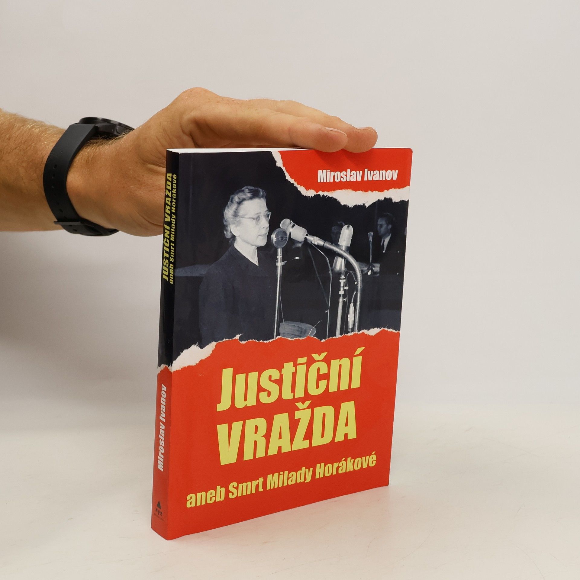 Miroslav Ivanov Justiční vražda aneb smrt Milady Horákové