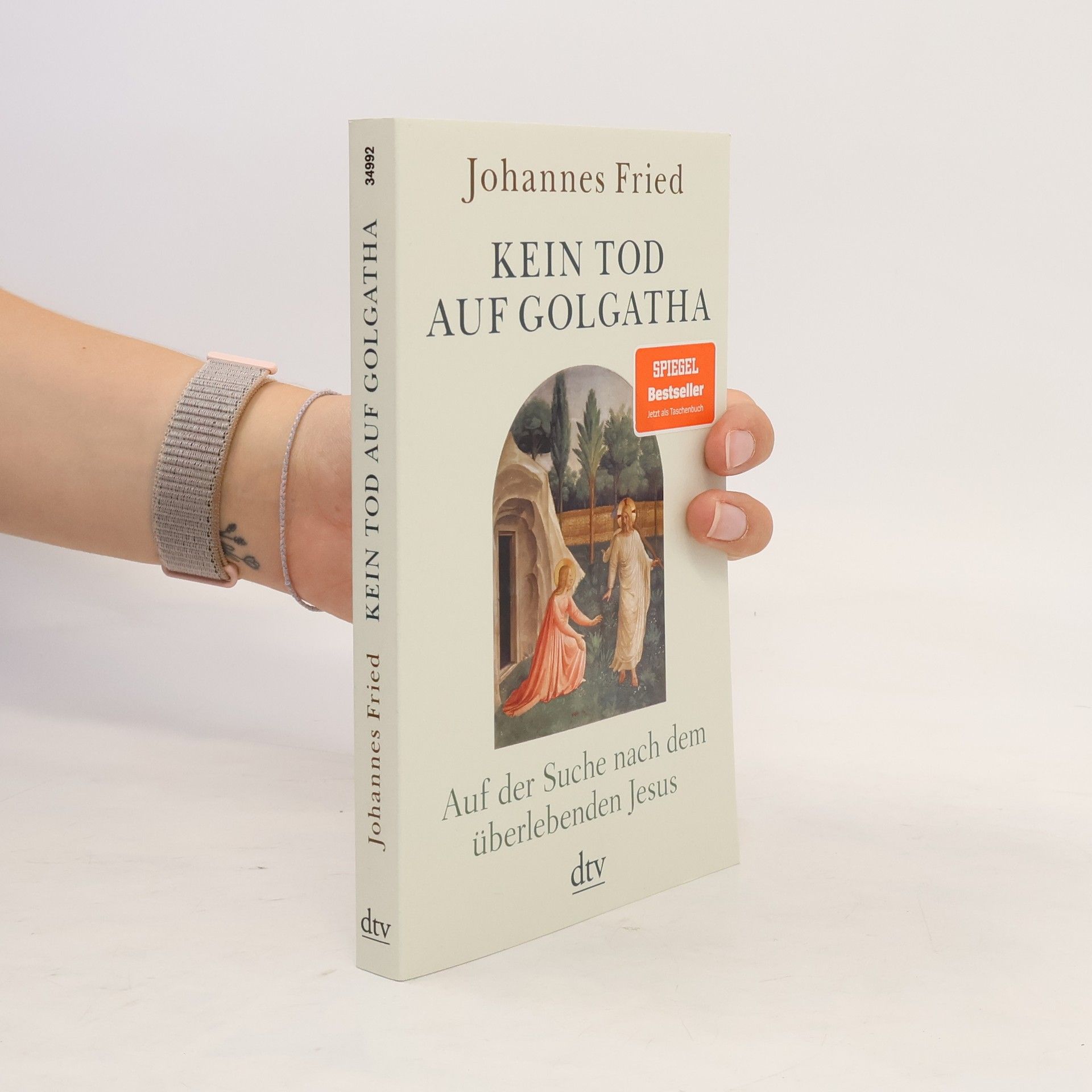 Johannes Fried Kein Tod auf Golgatha