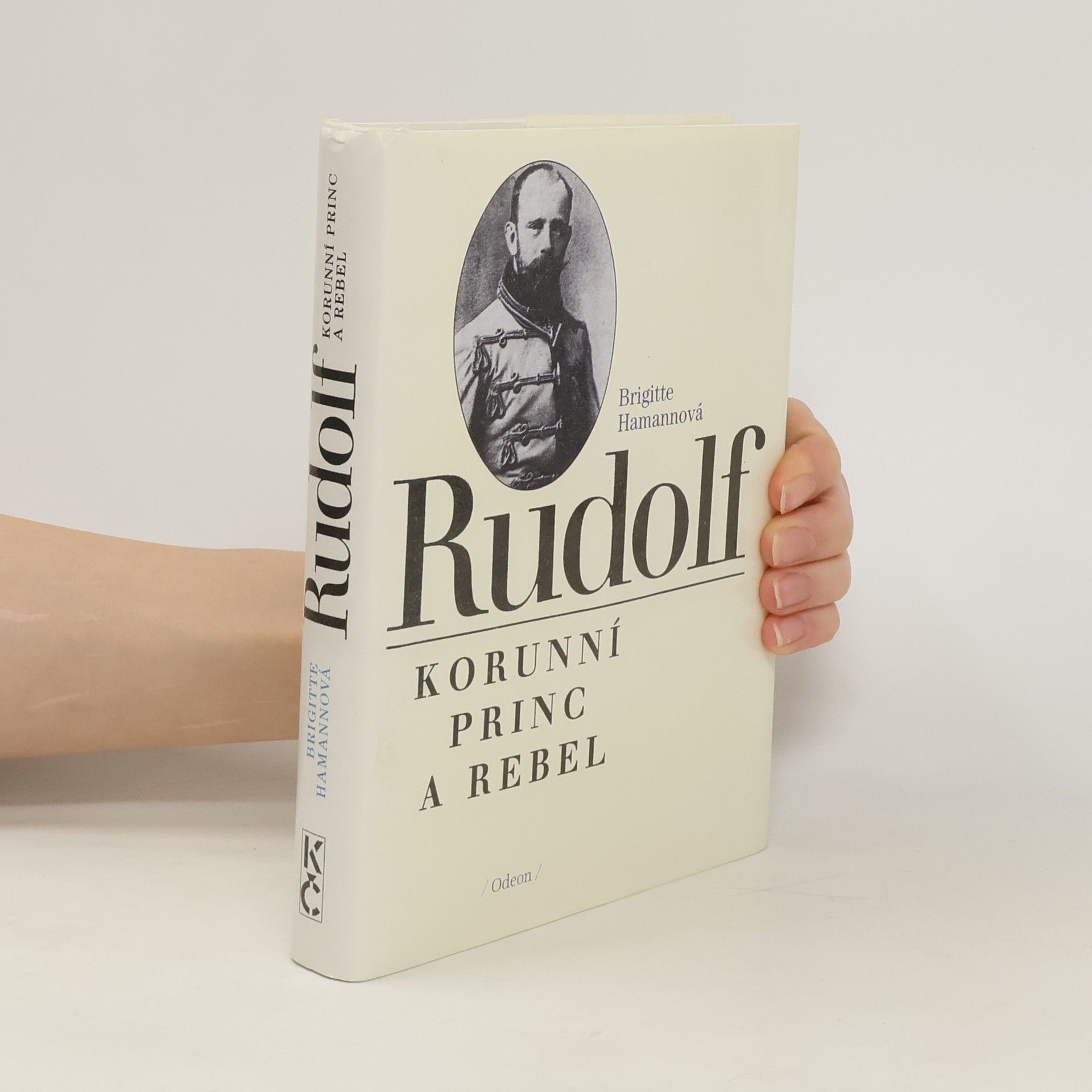 Brigitte Hamann Rudolf. Korunní princ a rebel