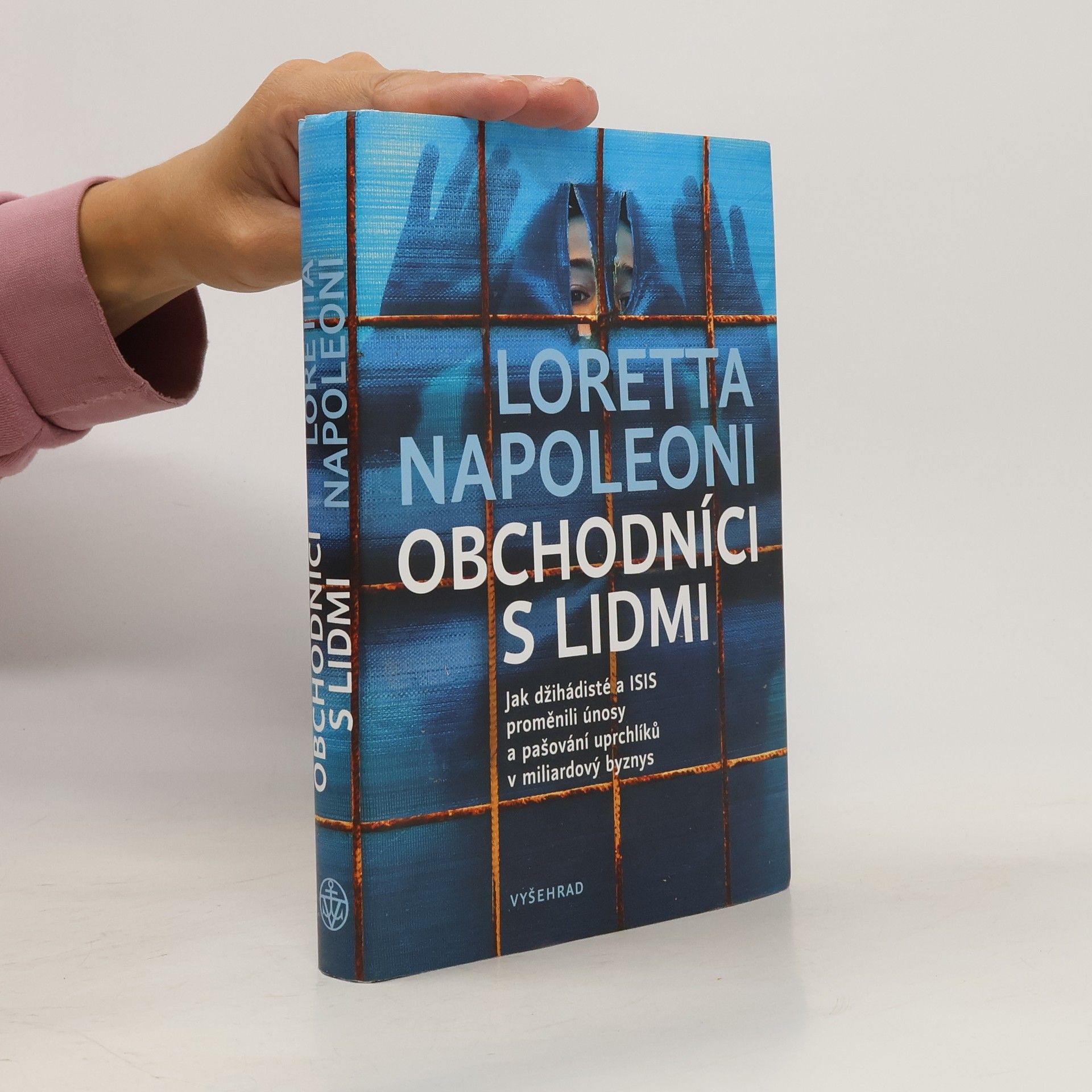 Loretta Napoleoni Obchodníci s lidmi : jak džihádisté a ISIS proměnili únosy a pašování uprchlíků v miliardový byznys