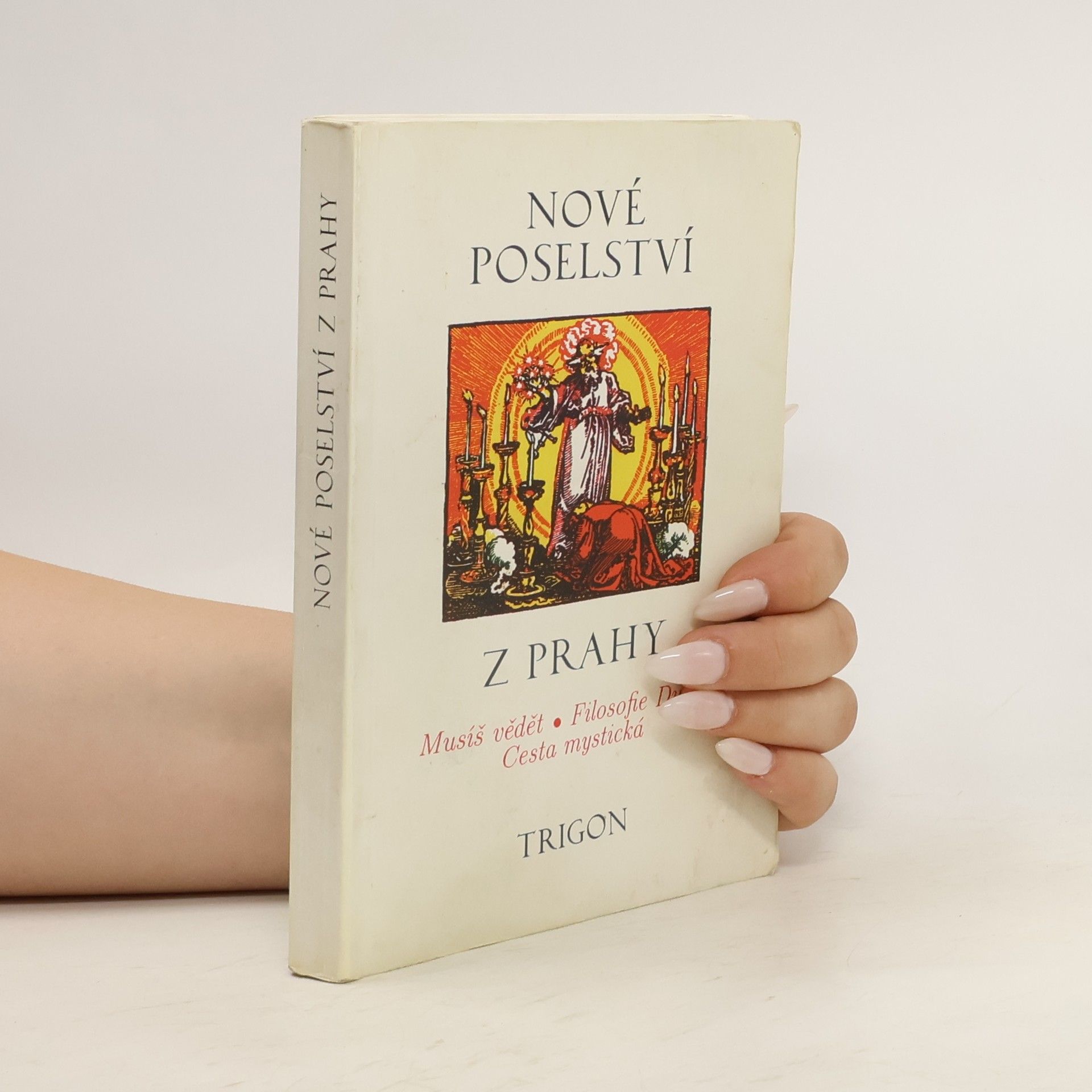 Collective Nové poselství z Prahy: Musíš vědět, filosofie Ducha, cesta mystická