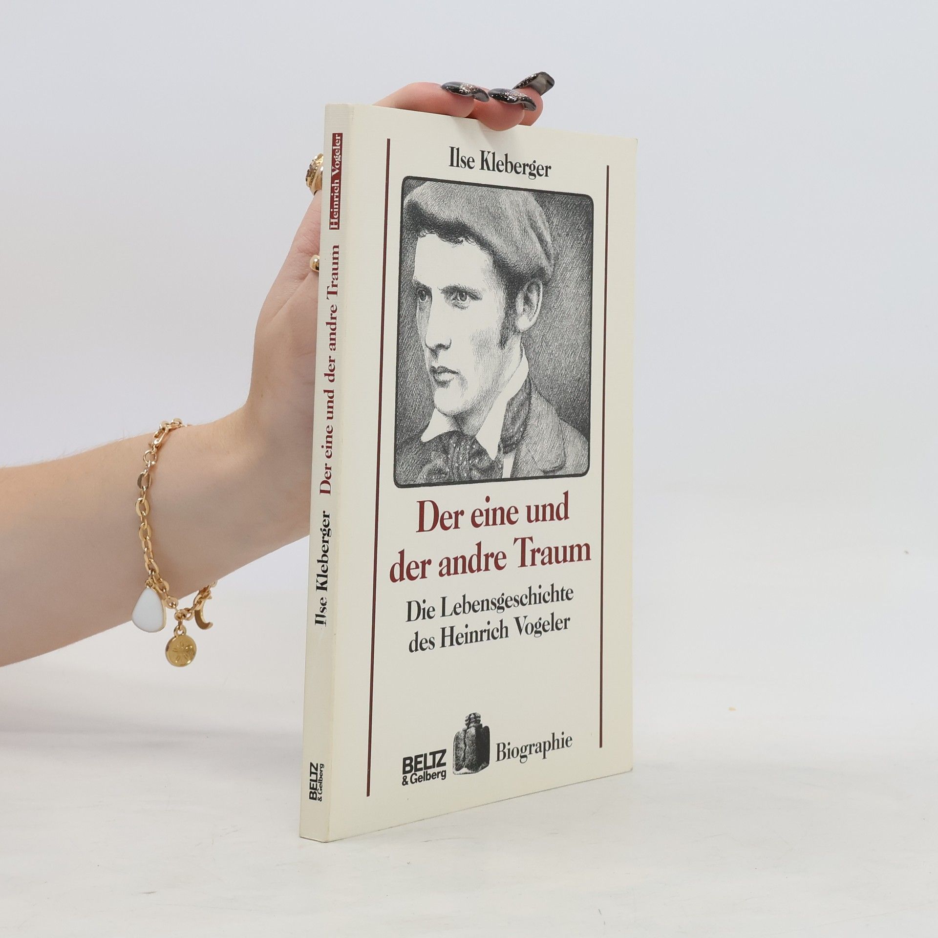 Ilse Kleberger Der eine und der andere Traum. Die Lebensgeschichte des Heinrich Vogeler