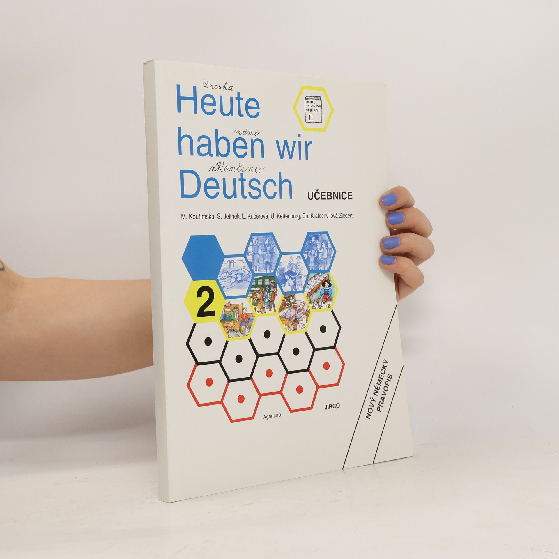 Milada Kouřimská Heute haben wir Deutsch. 2. Lehrbuch