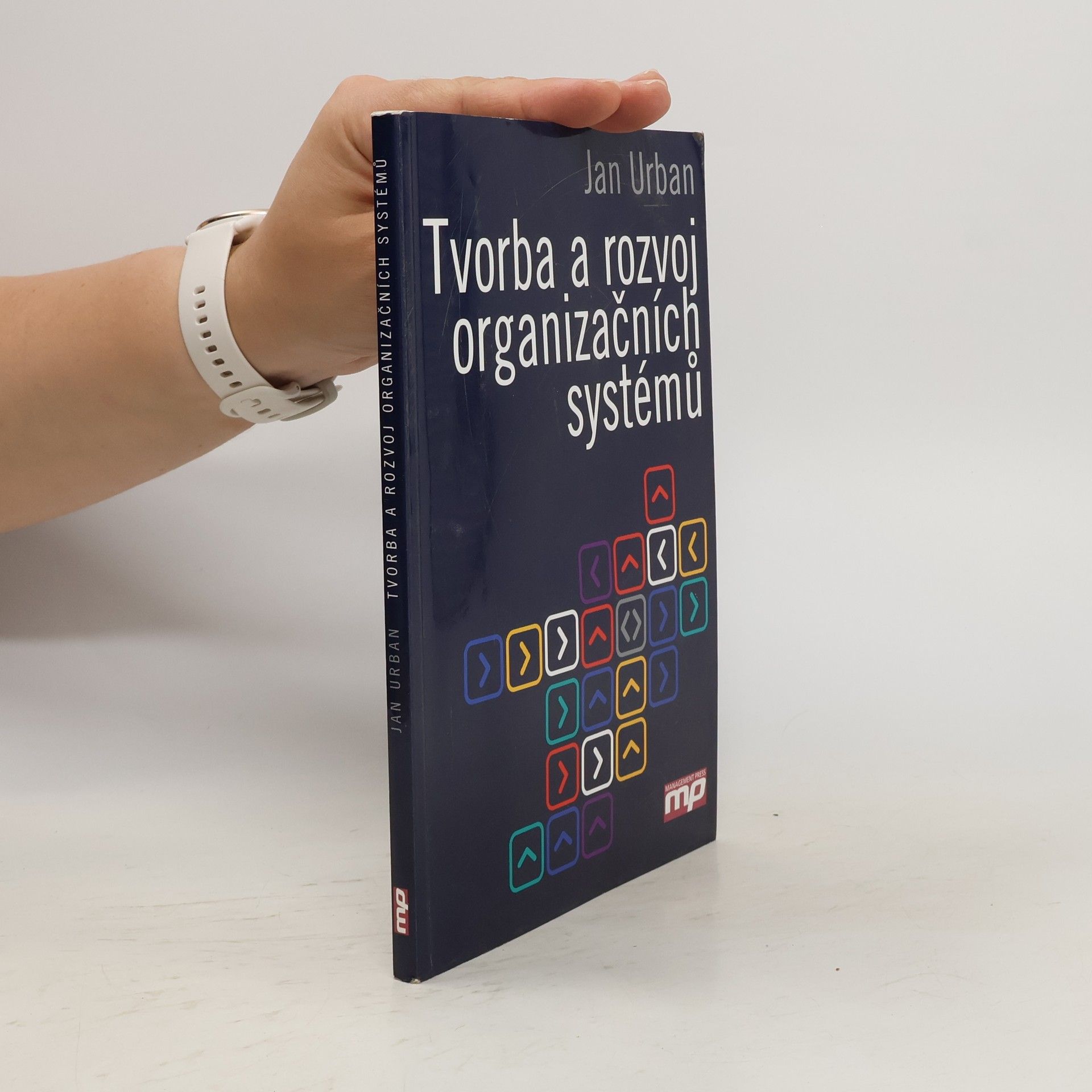 Jan Urban Tvorba a rozvoj organizačních systémů