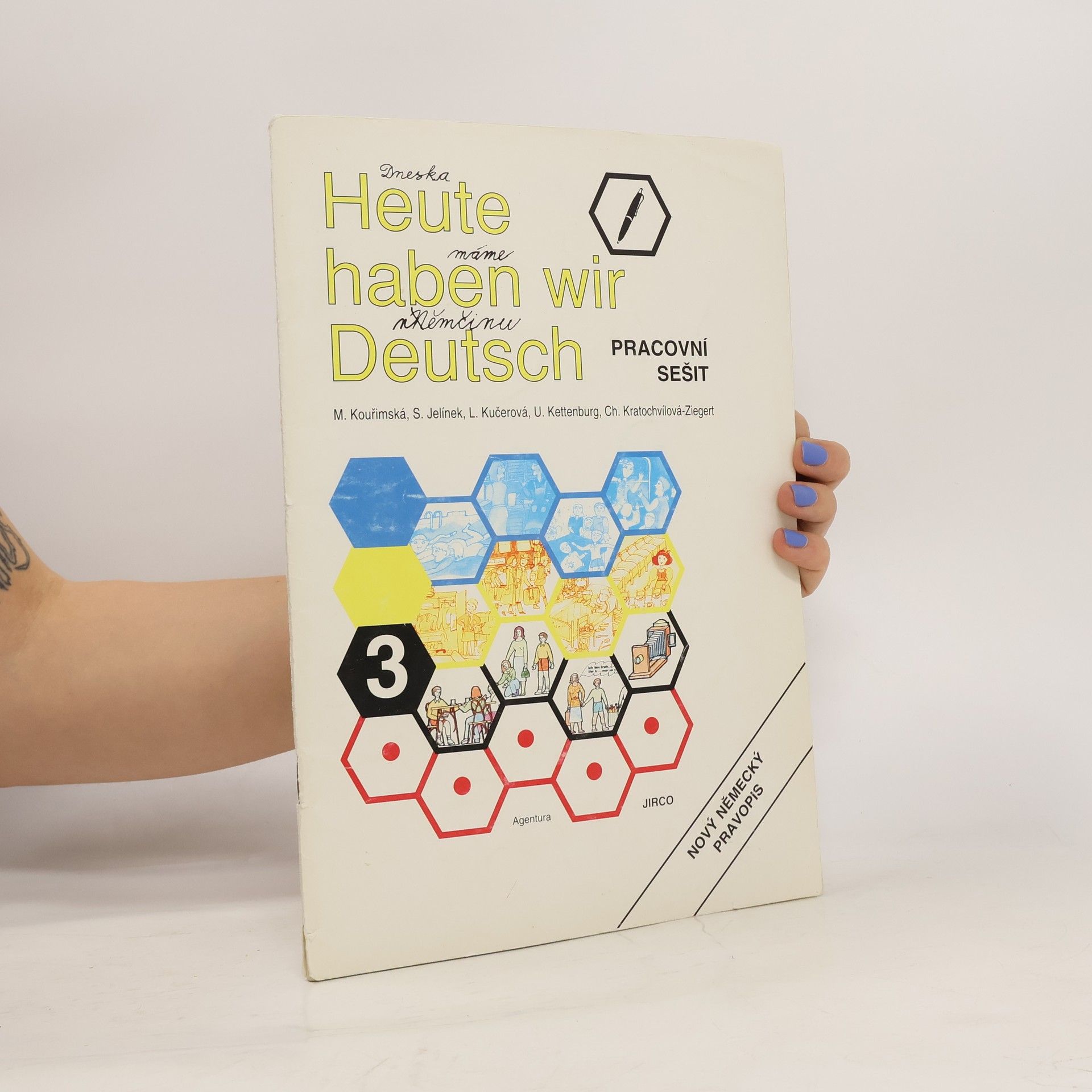 Milada Kouřimská Heute haben wir Deutsch: pracovní sešit 3