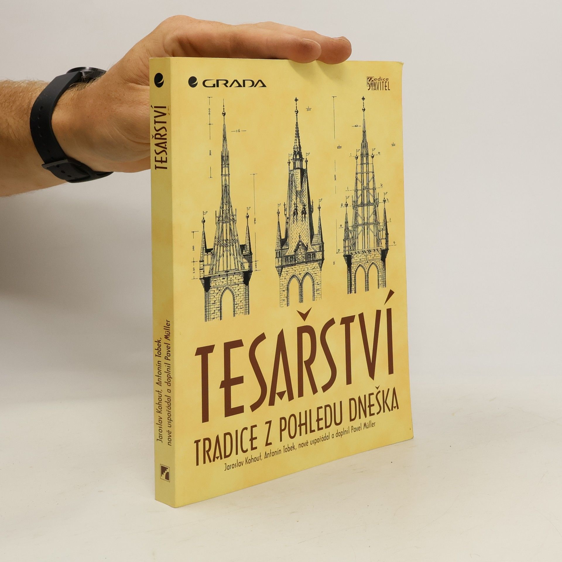 Jaroslav Kohout Tesařství. Tradice z pohledu dneška