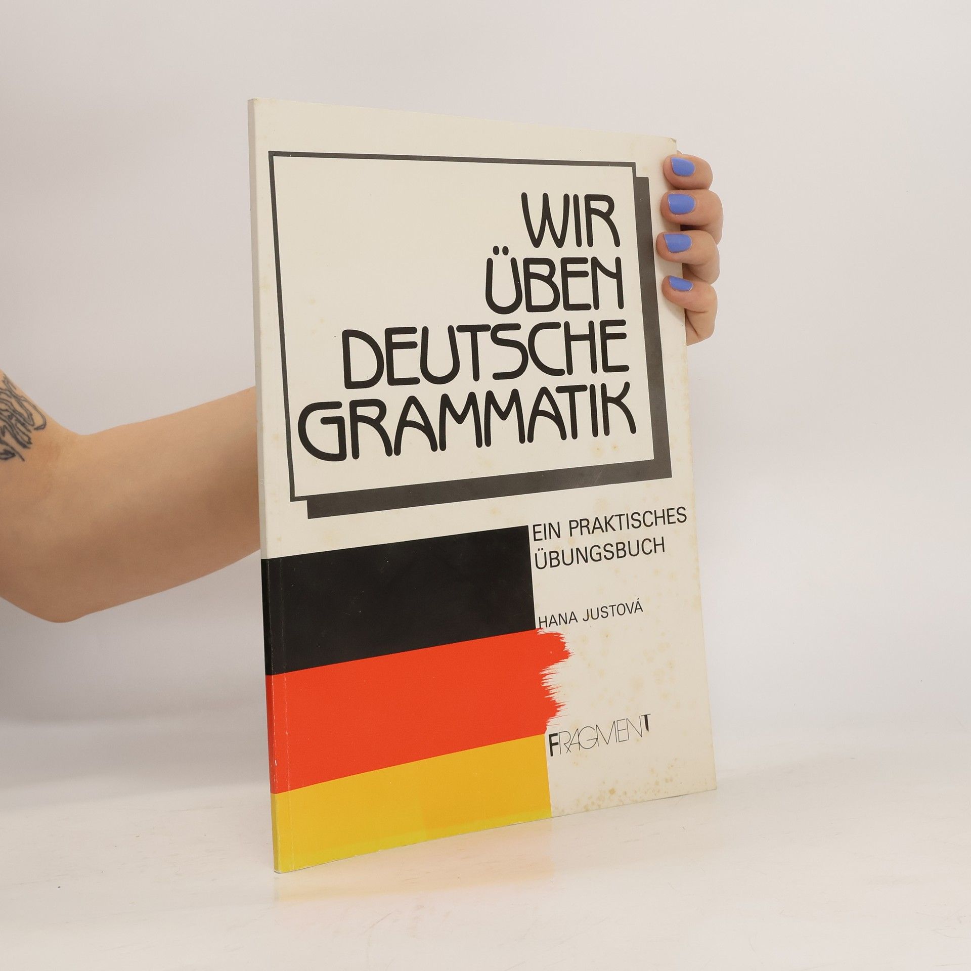 Hana Justova Wir üben deutsche Grammatik (pracovní sešit)