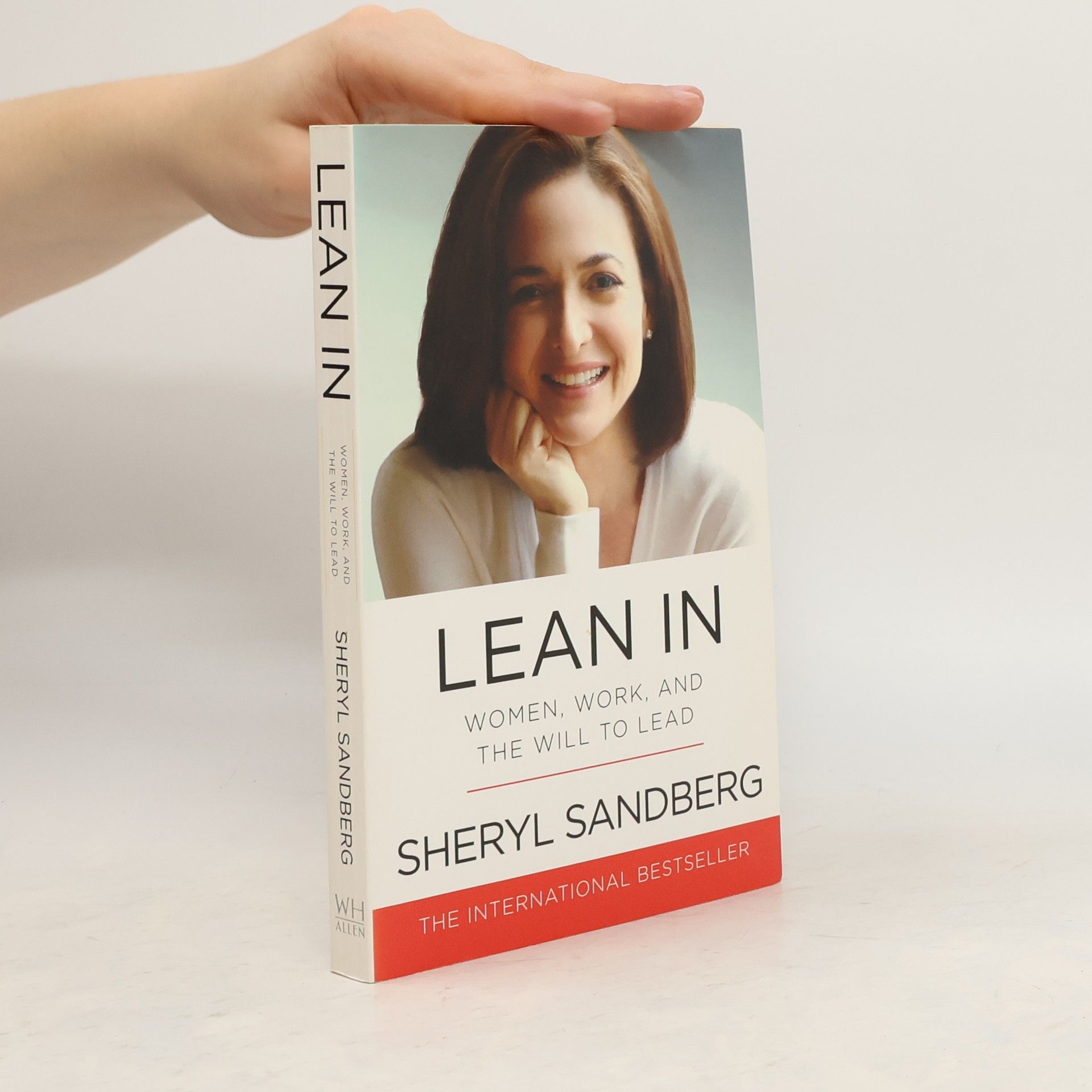 Sheryl Sandberg Lean in. Women, work, and the will to lead