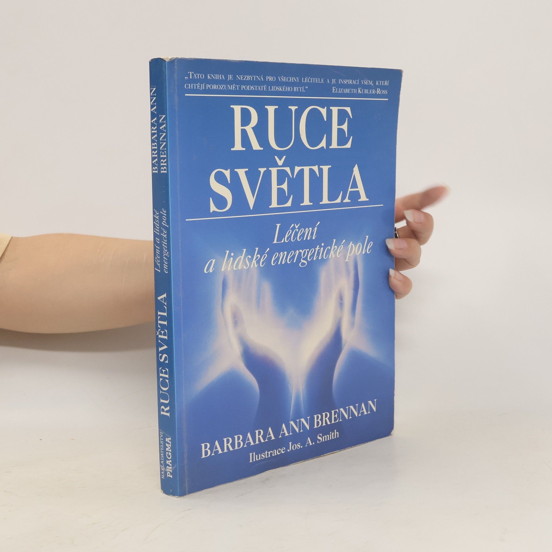 Barbara Ann Brennan Ruce světla. Léčení a lidské energetické pole