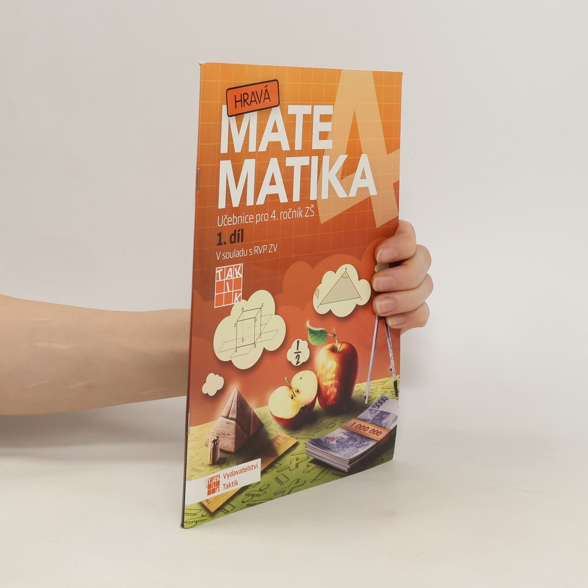 Kateřina Žalská Hravá matematika : učebnice pro 4. ročník ZŠ. 1. díl