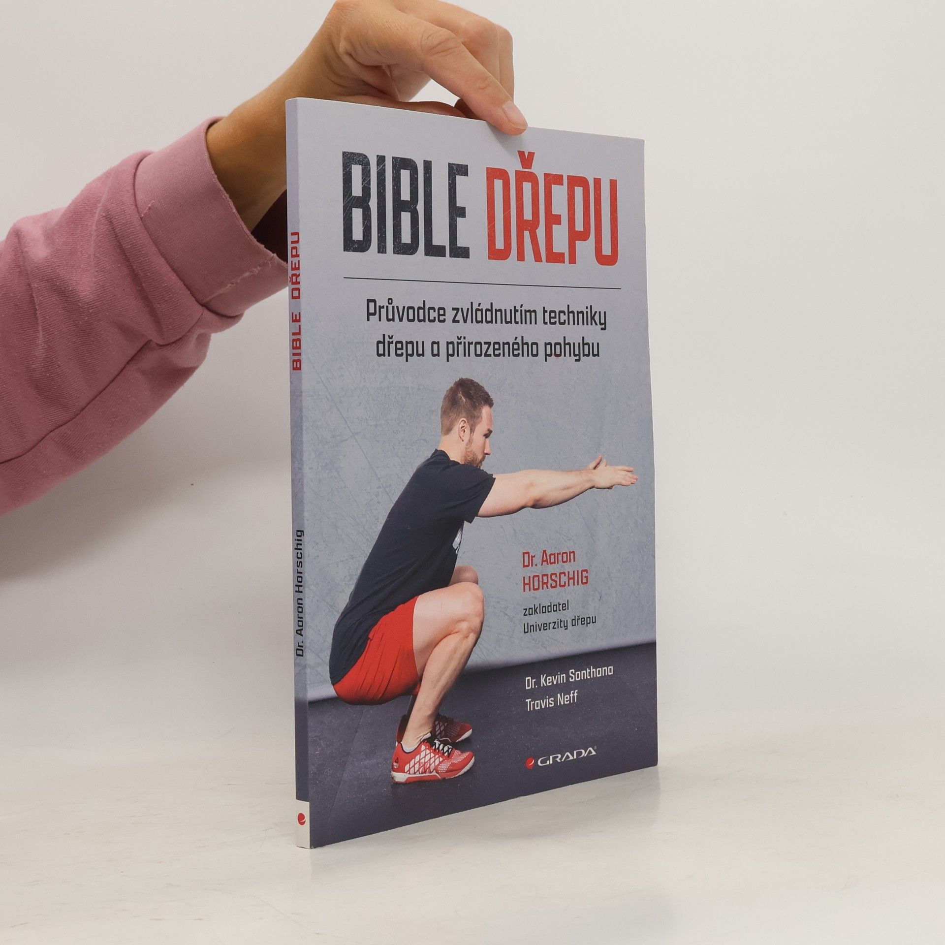 Collective Bible dřepu : průvodce zvládnutím techniky dřepu a přirozeného pohybu