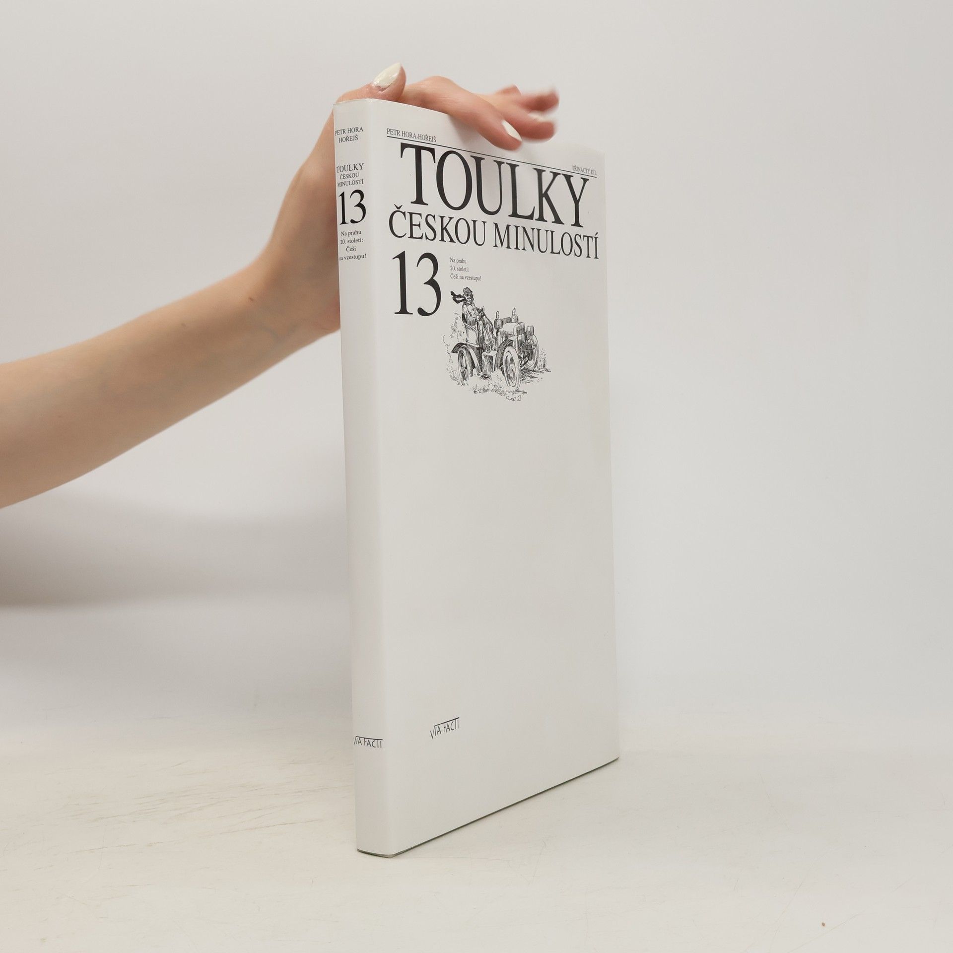 Petr Hořejš Toulky českou minulostí 13