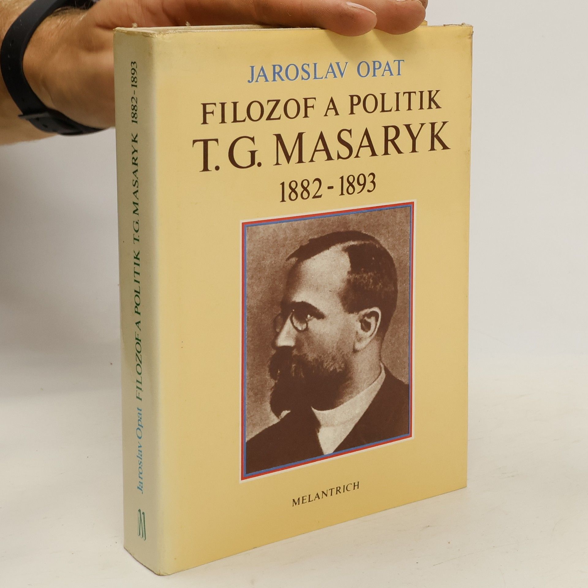 Jaroslav Opat Filozof a politik T. G. Masaryk 1882-1893
