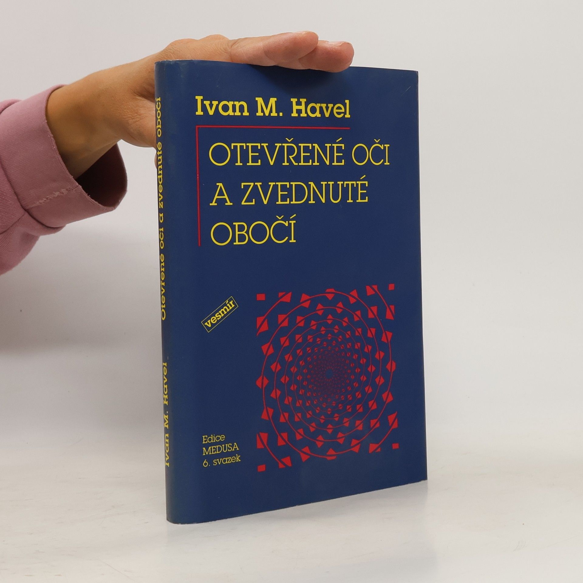 Ivan M. Havel Otevřené oči a zvednuté obočí