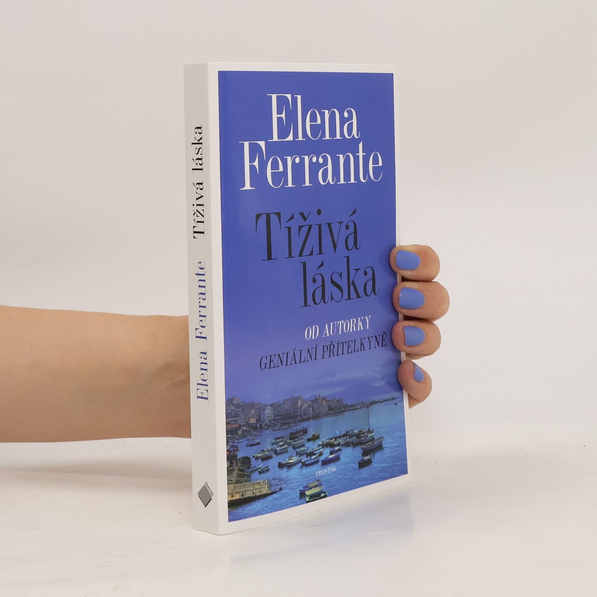 Elena Ferrante Tíživá láska