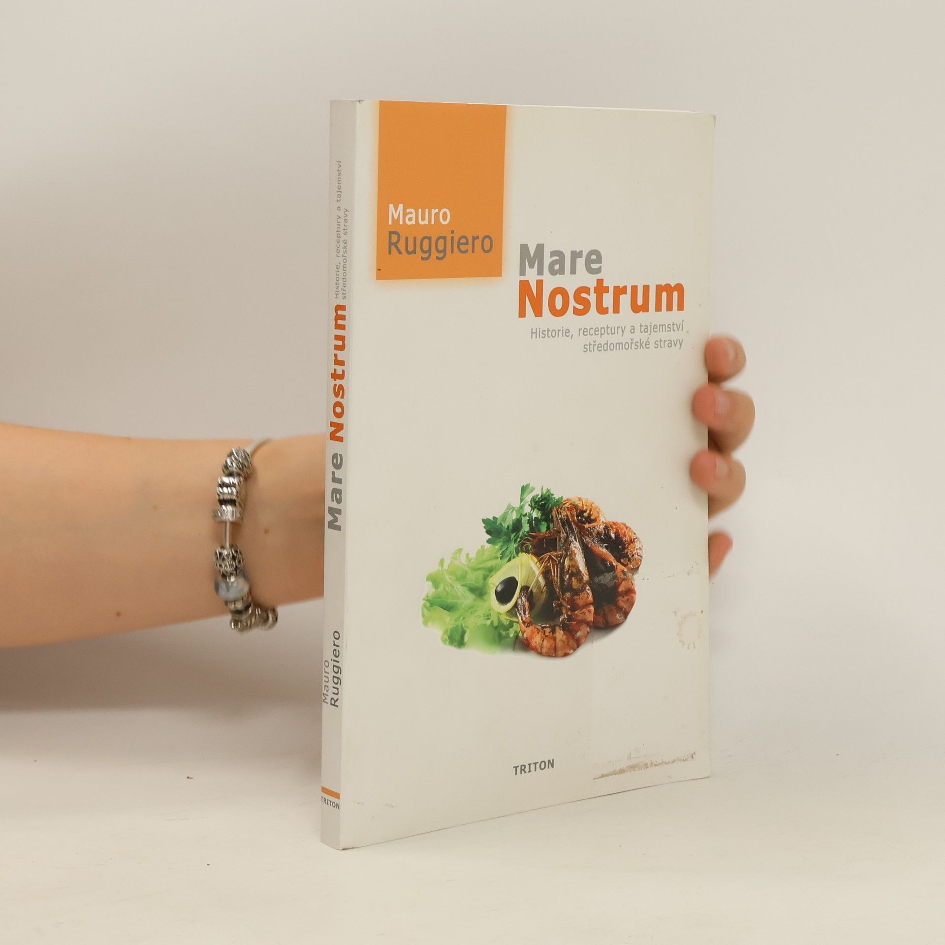 Mauro Ruggiero Mare nostrum: Historie, receptury a tajemství středomořské stravy