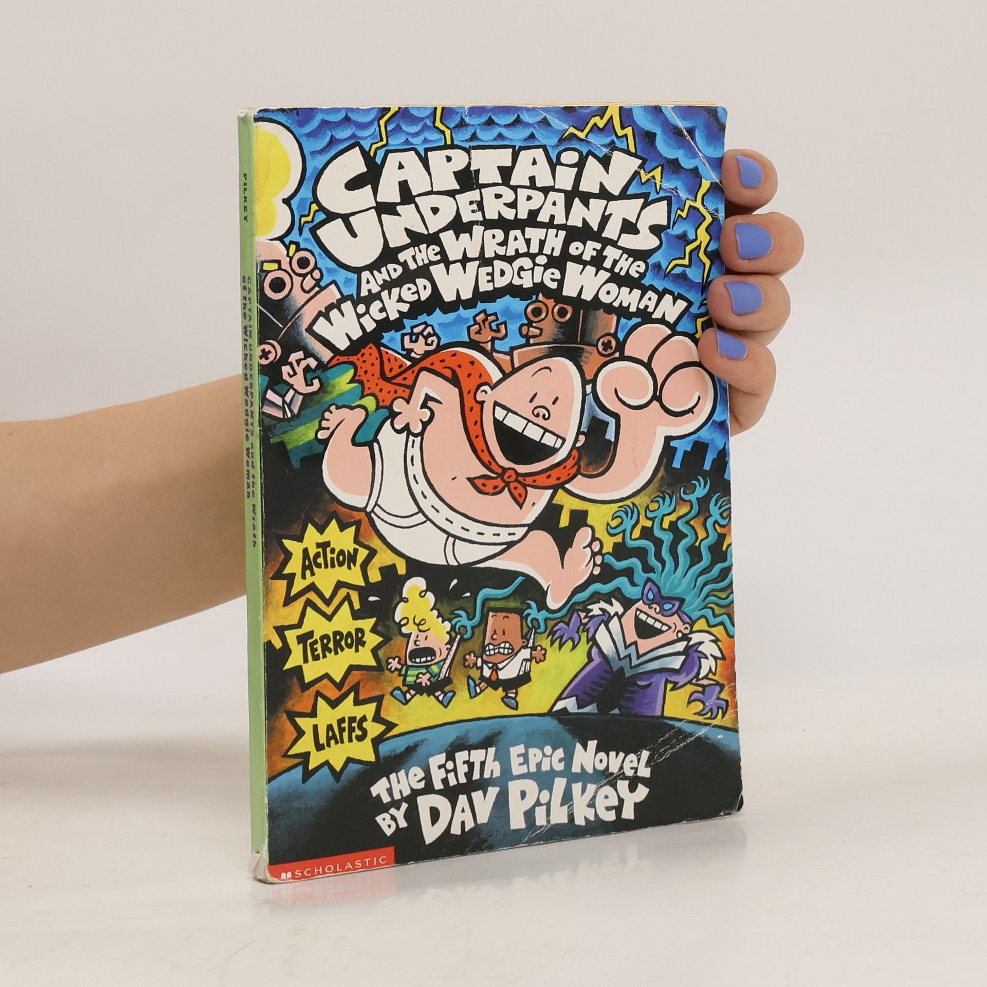 Dav Pilkey Captain Underpants and the Wrath of the Wicked Wedgie Woman
