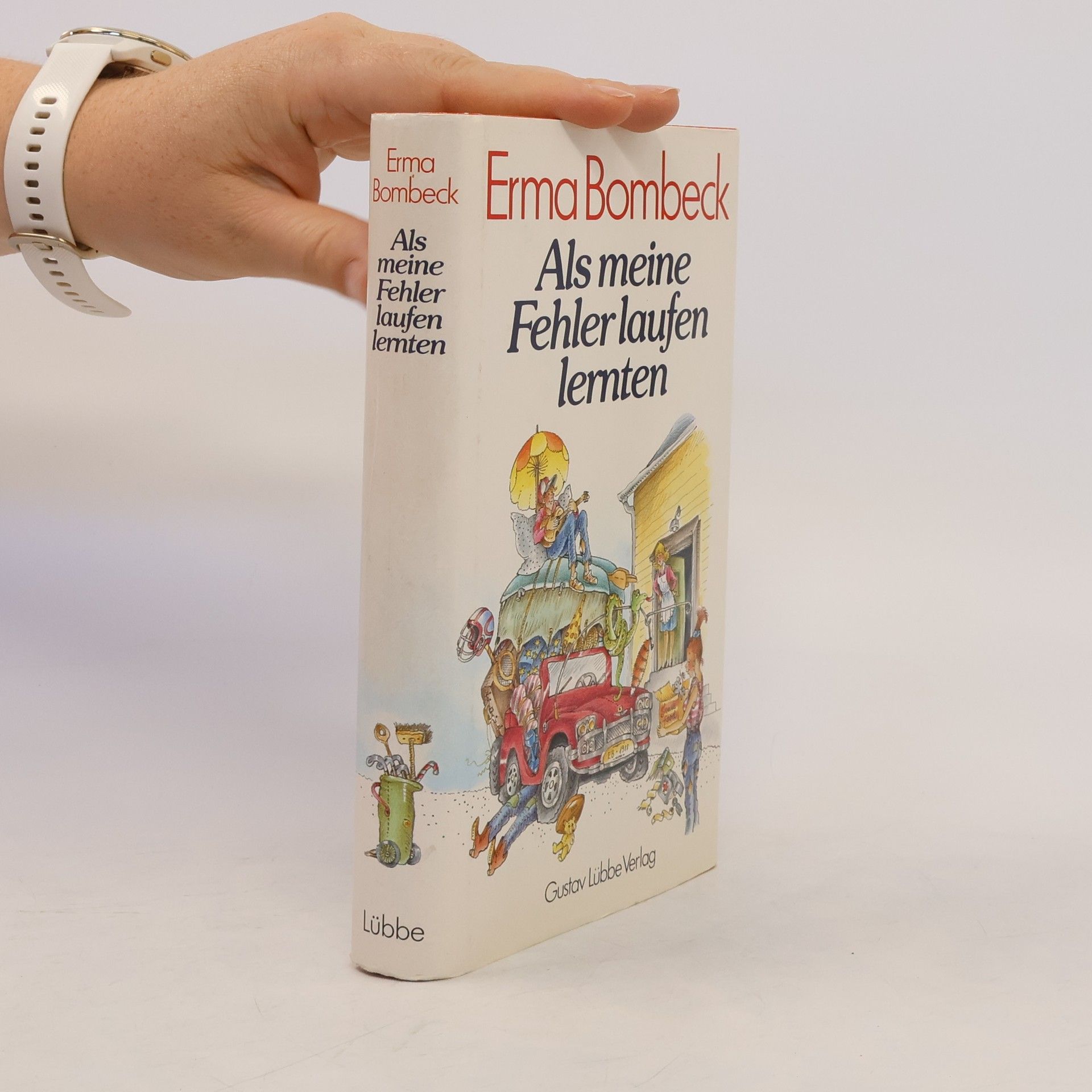 Erma Bombeck Als meine Fehler laufen lernten