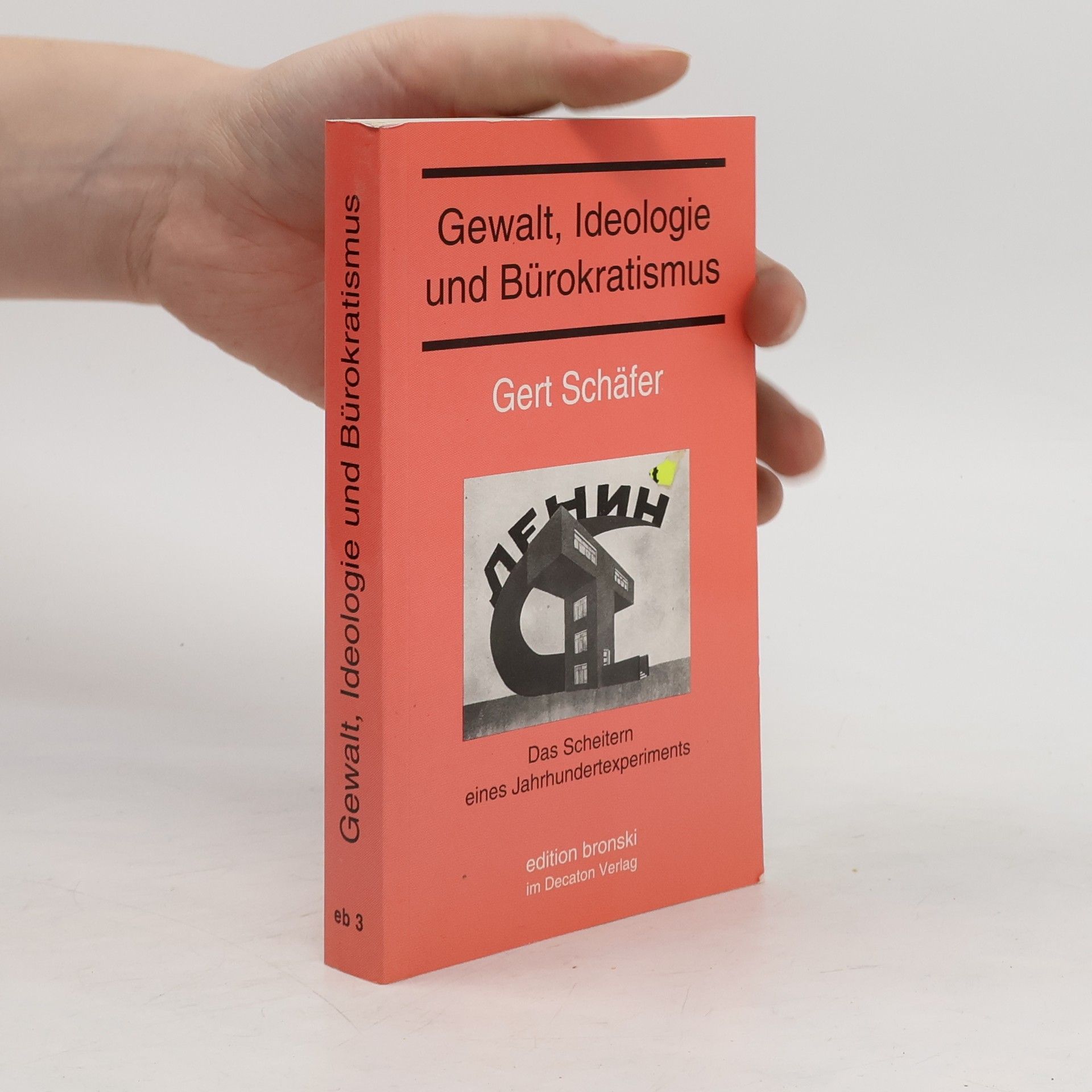 Gert Schäfer Gewalt, Ideologie und Bürokratismus