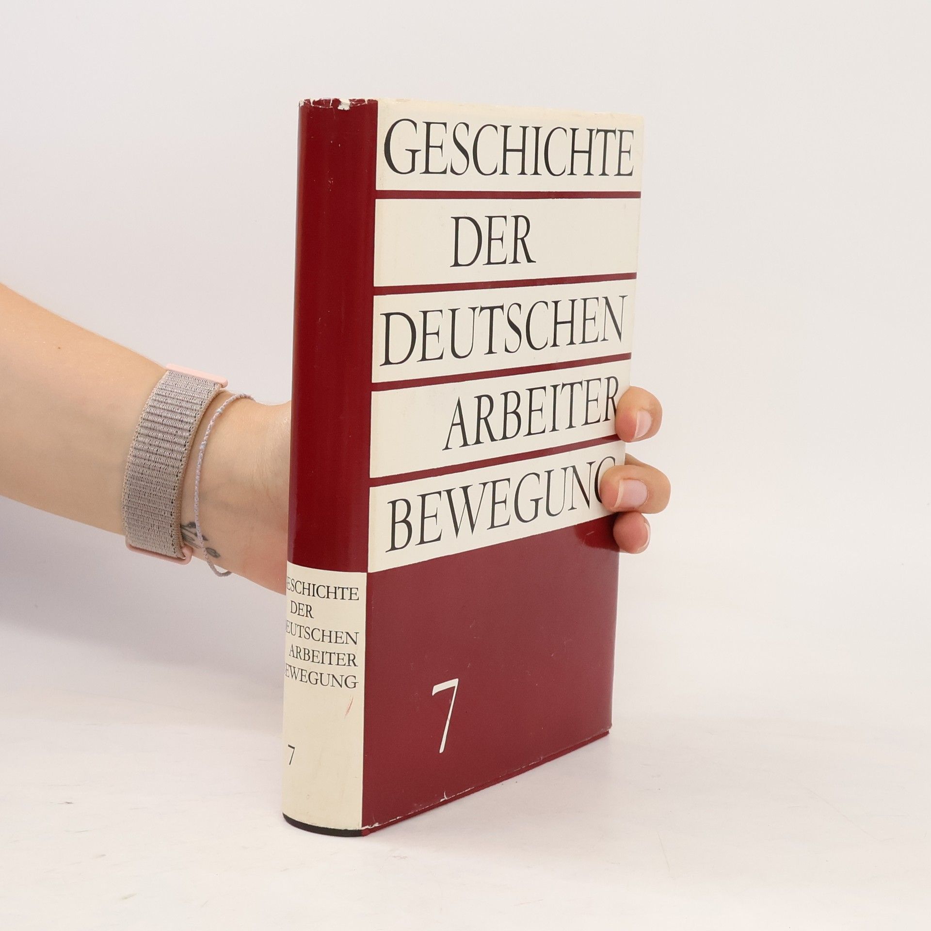 Auteurscollectief Geschichte der deutschen Arbeiterbewegung 7