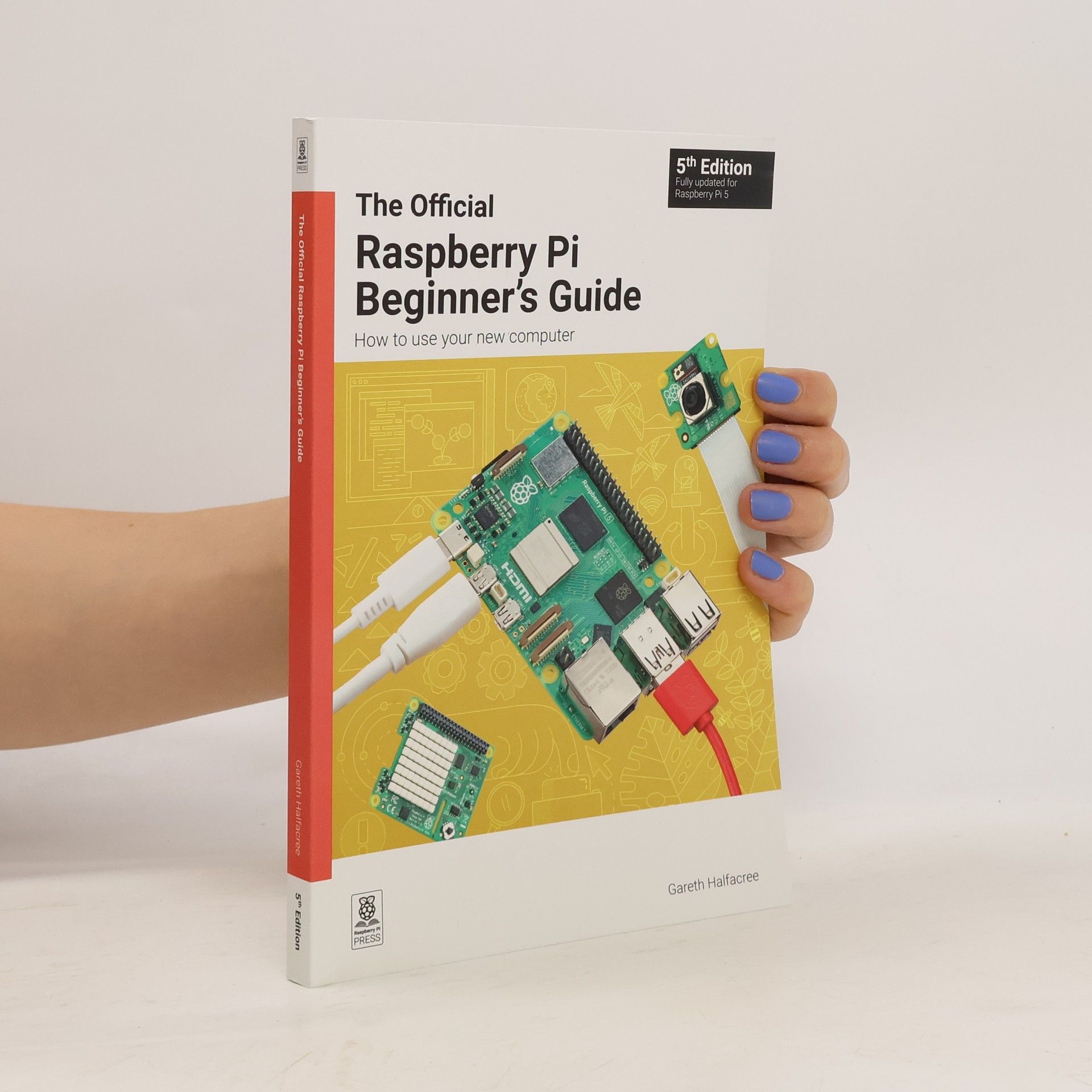 Eben Upton The Official Raspberry Pi Beginner's Guide