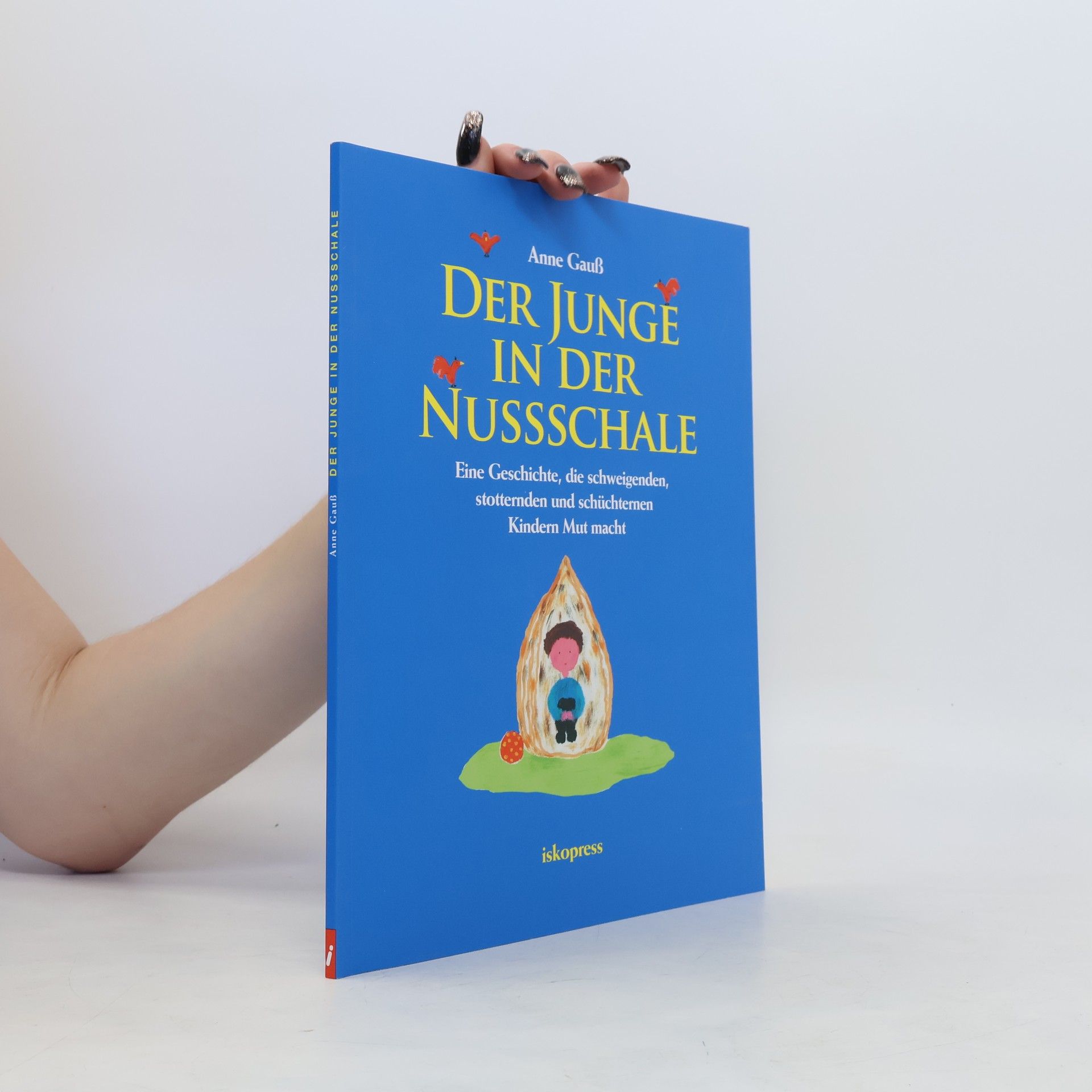 Anne Gauß Der Junge in der Nussschale