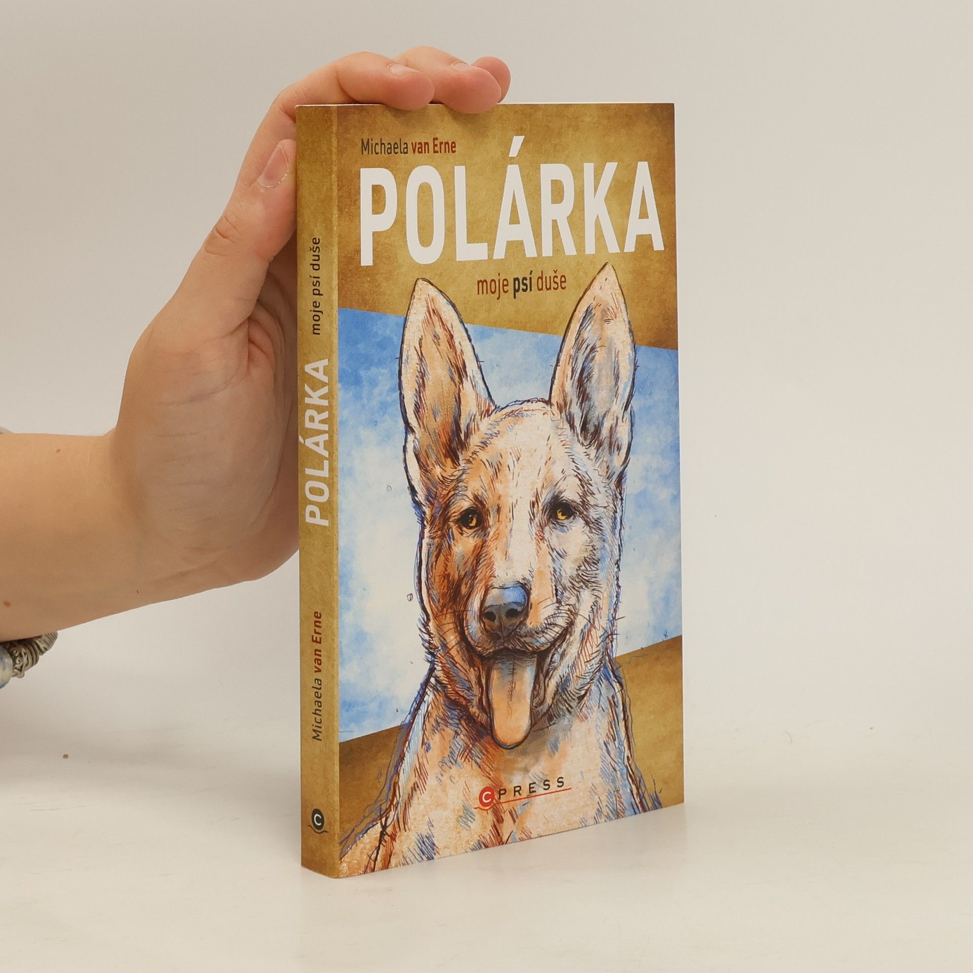 Michaela van Erne Polárka : moje psí duše