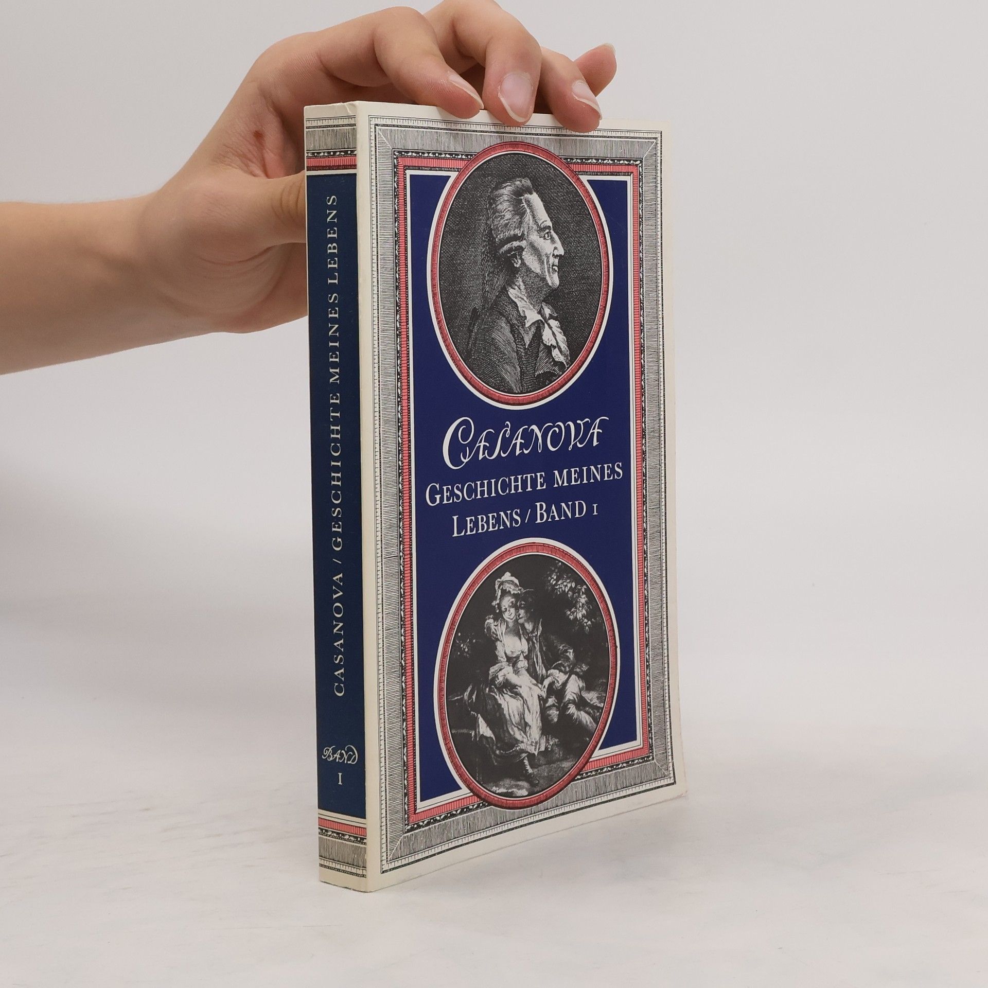 Giacomo Casanova Geschichte meines Lebens Band 1
