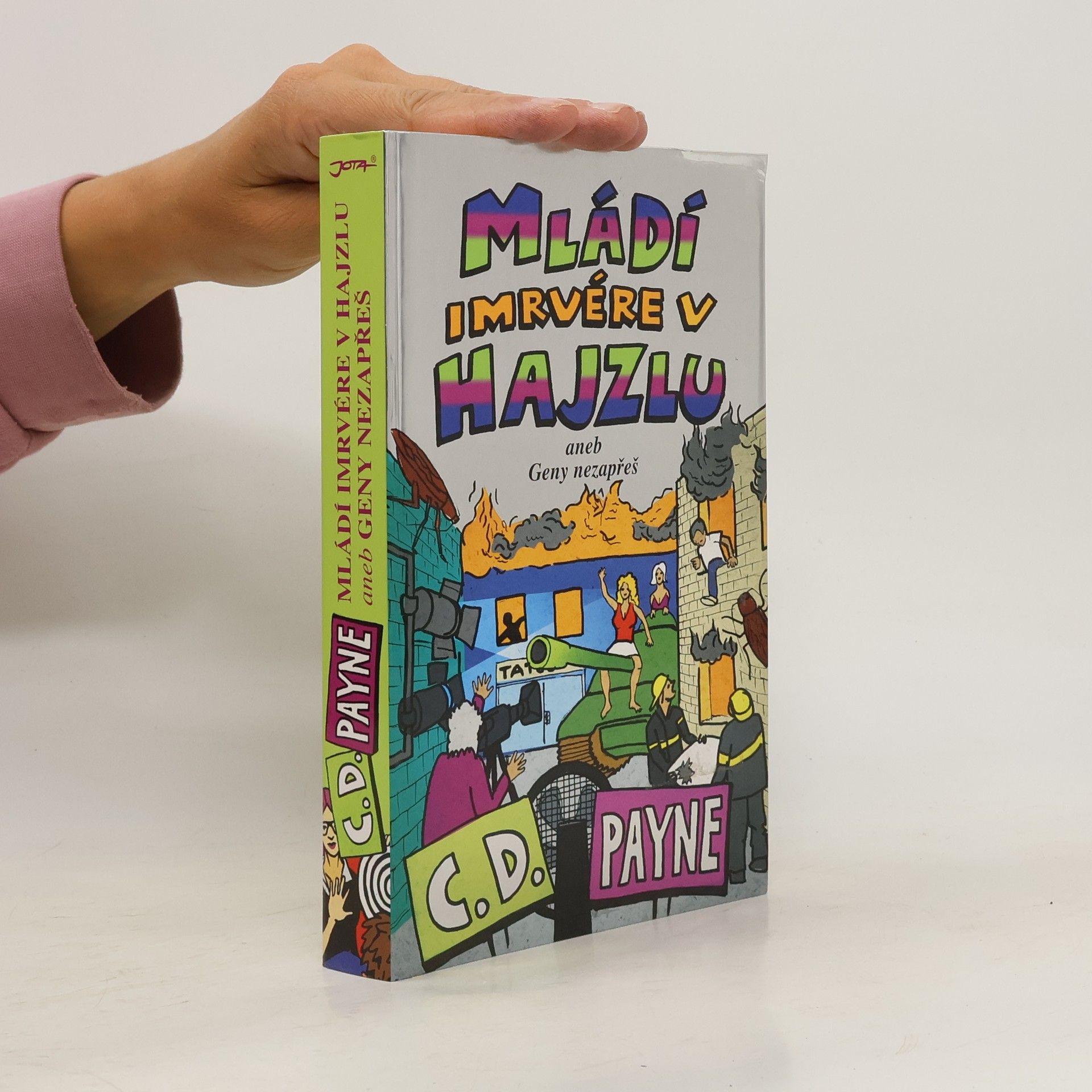 C. D. Payne Mládí imrvére v hajzlu. Aneb Geny nezapřeš